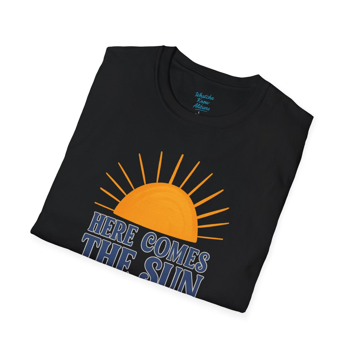 Here Comes the Sun Unisex Softstyle T-Shirt, New 2025