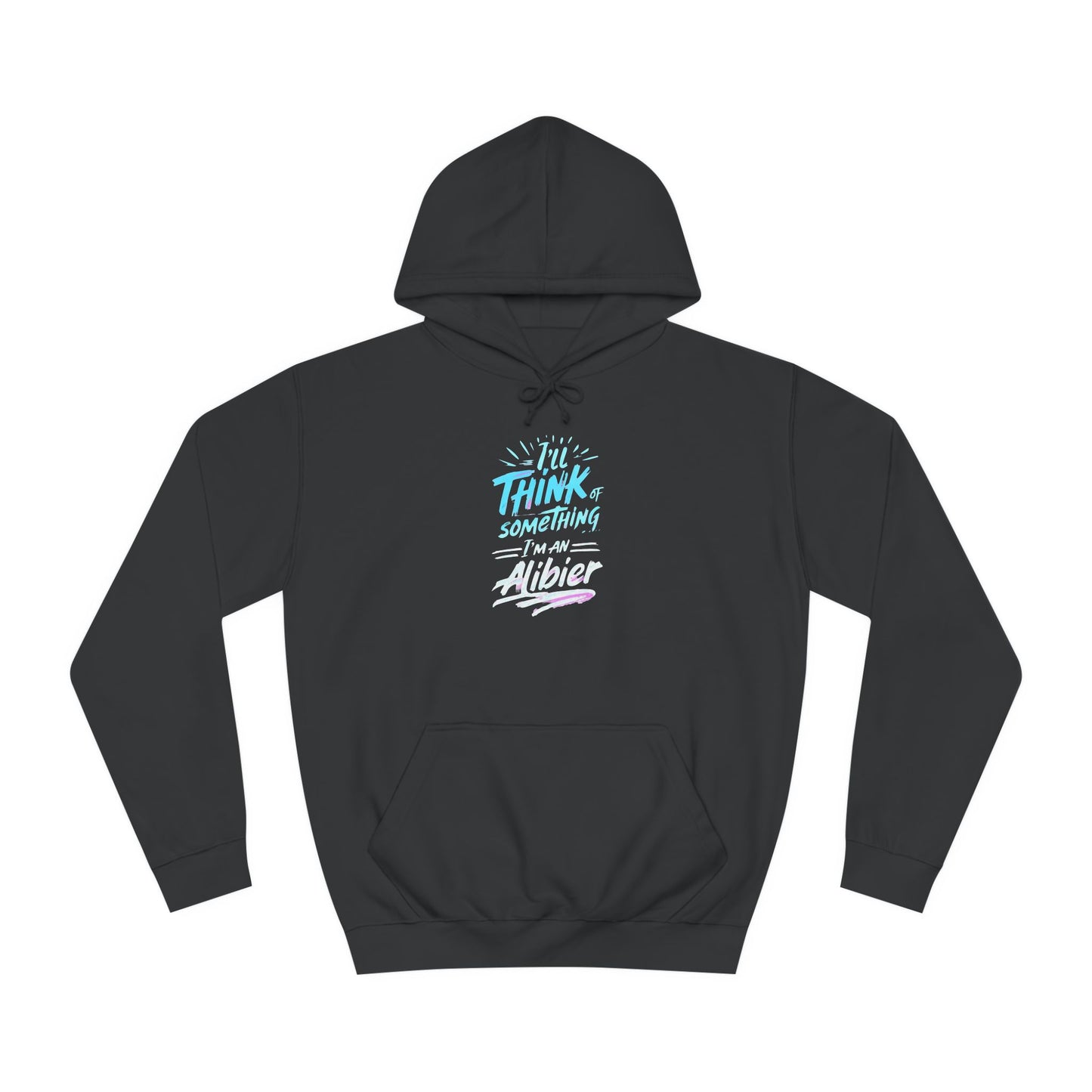 New! Alibier Unisex College Hoodie - 'I'll Think of Something' Design