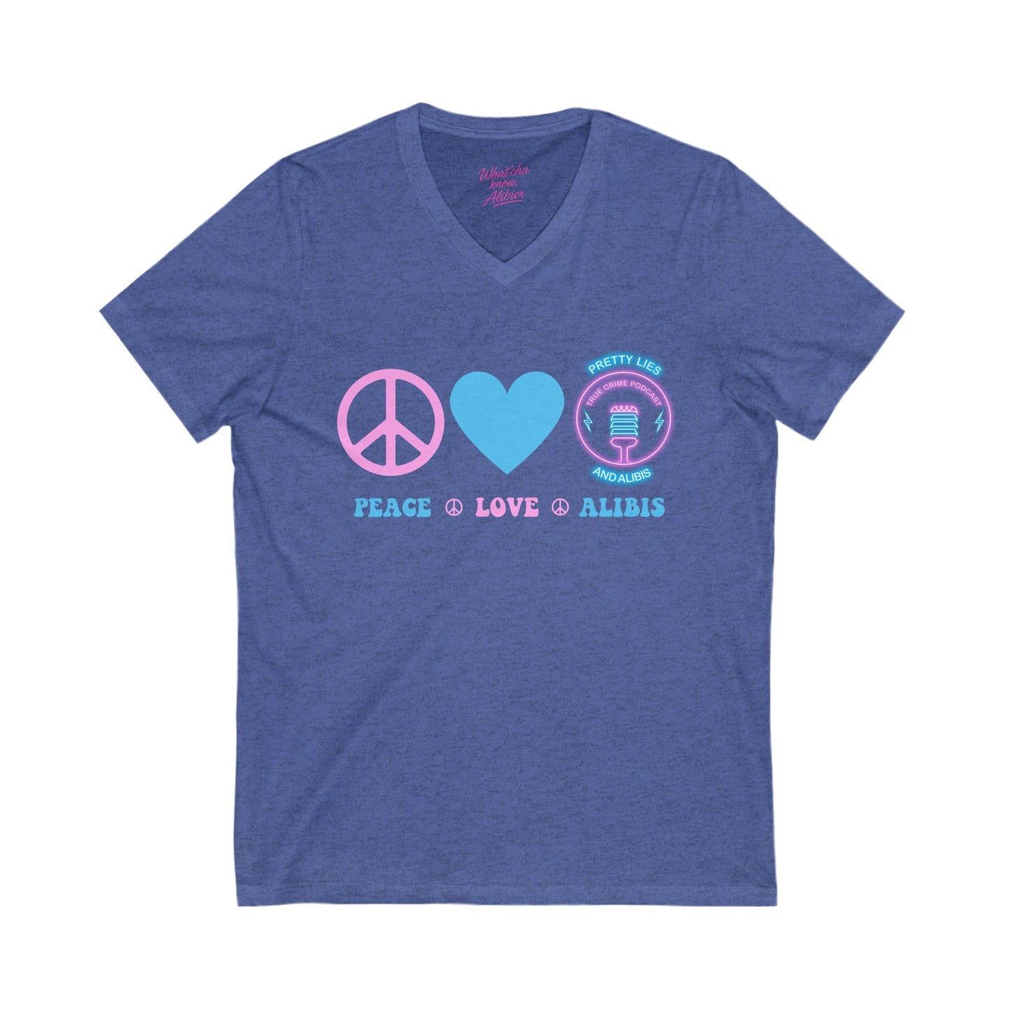 Peace, Love, Alibis V-Neck Tee - NEW 2025