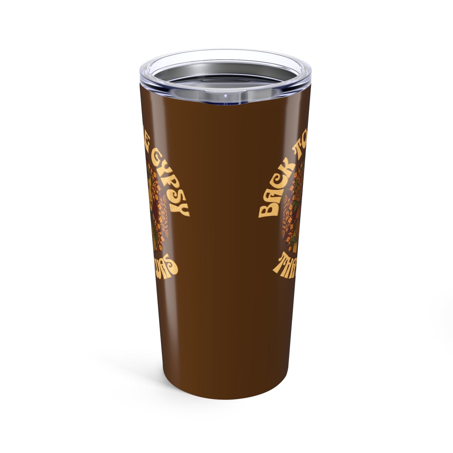 20oz Tumbler - Back To The Gypsy That I Was - New 2025, Lyrics Inspired