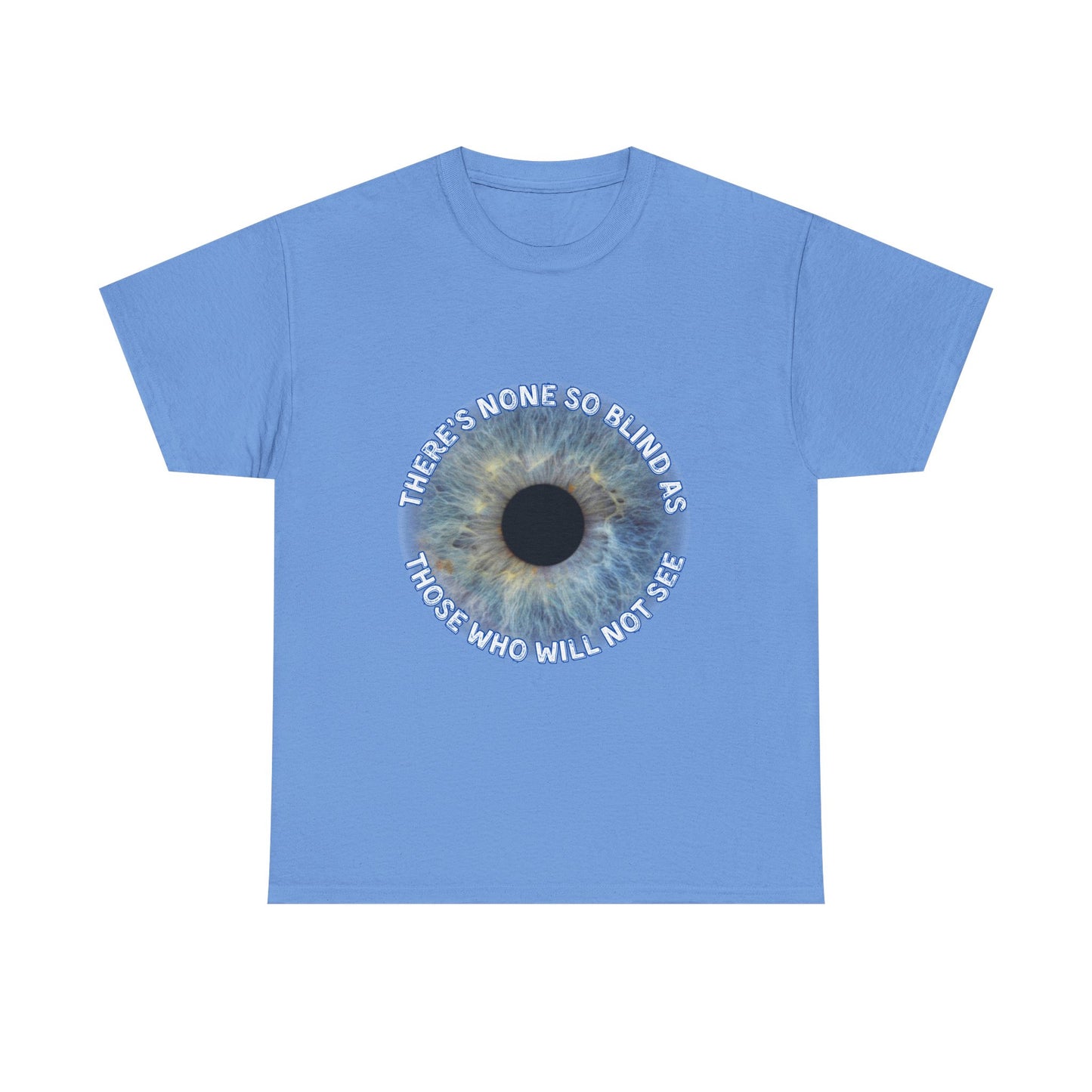 NEW! Tee Shirt with Lyrics 'There's none so blind as those who will not see'