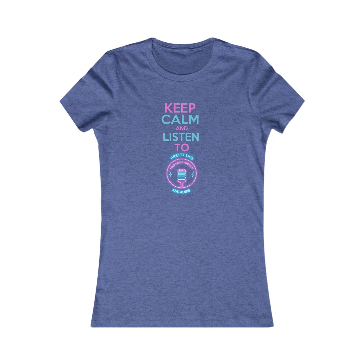 Keep Calm Women's Favorite Tee