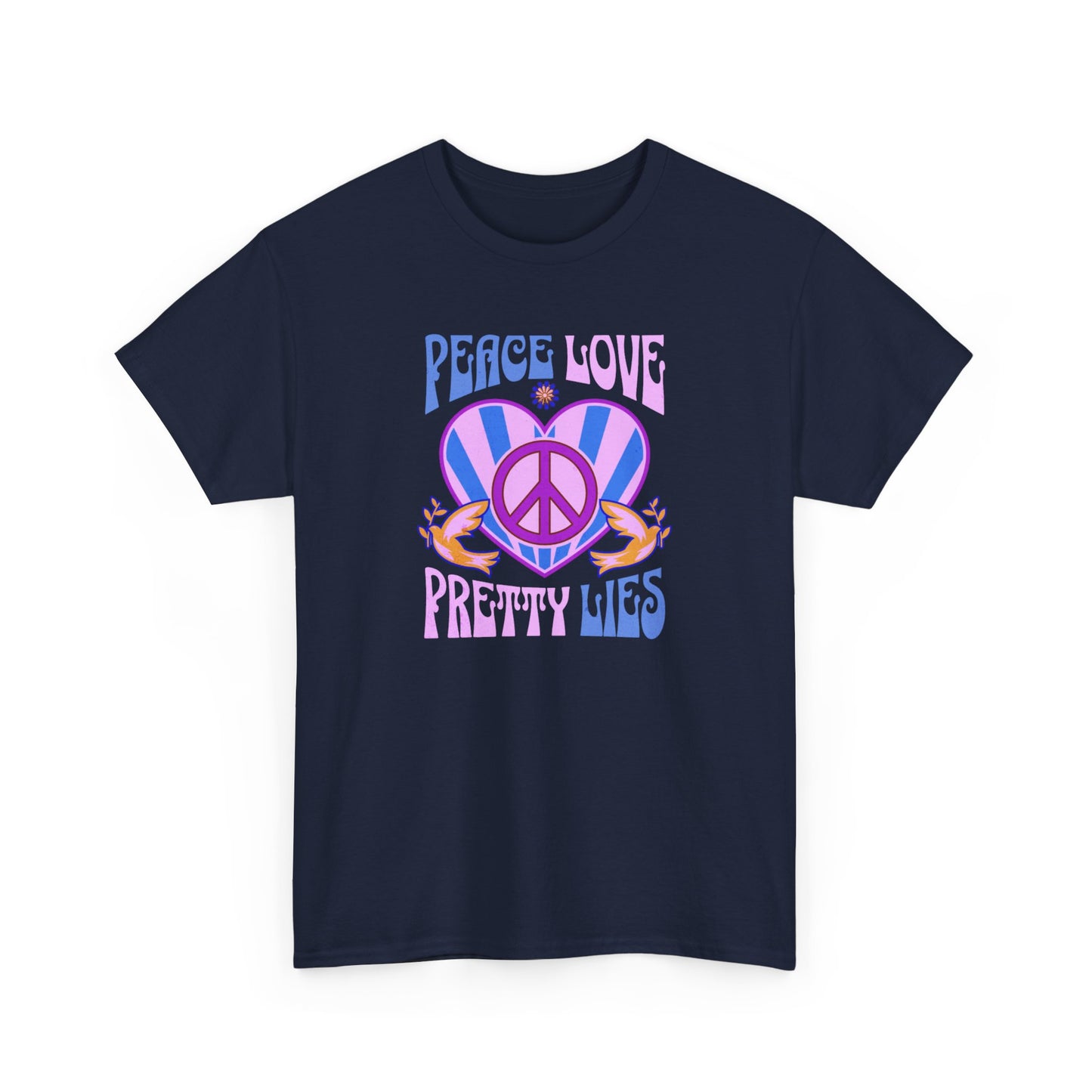 Peace Love Pretty Lies Unisex Heavy Cotton Tee - NEW 2025
