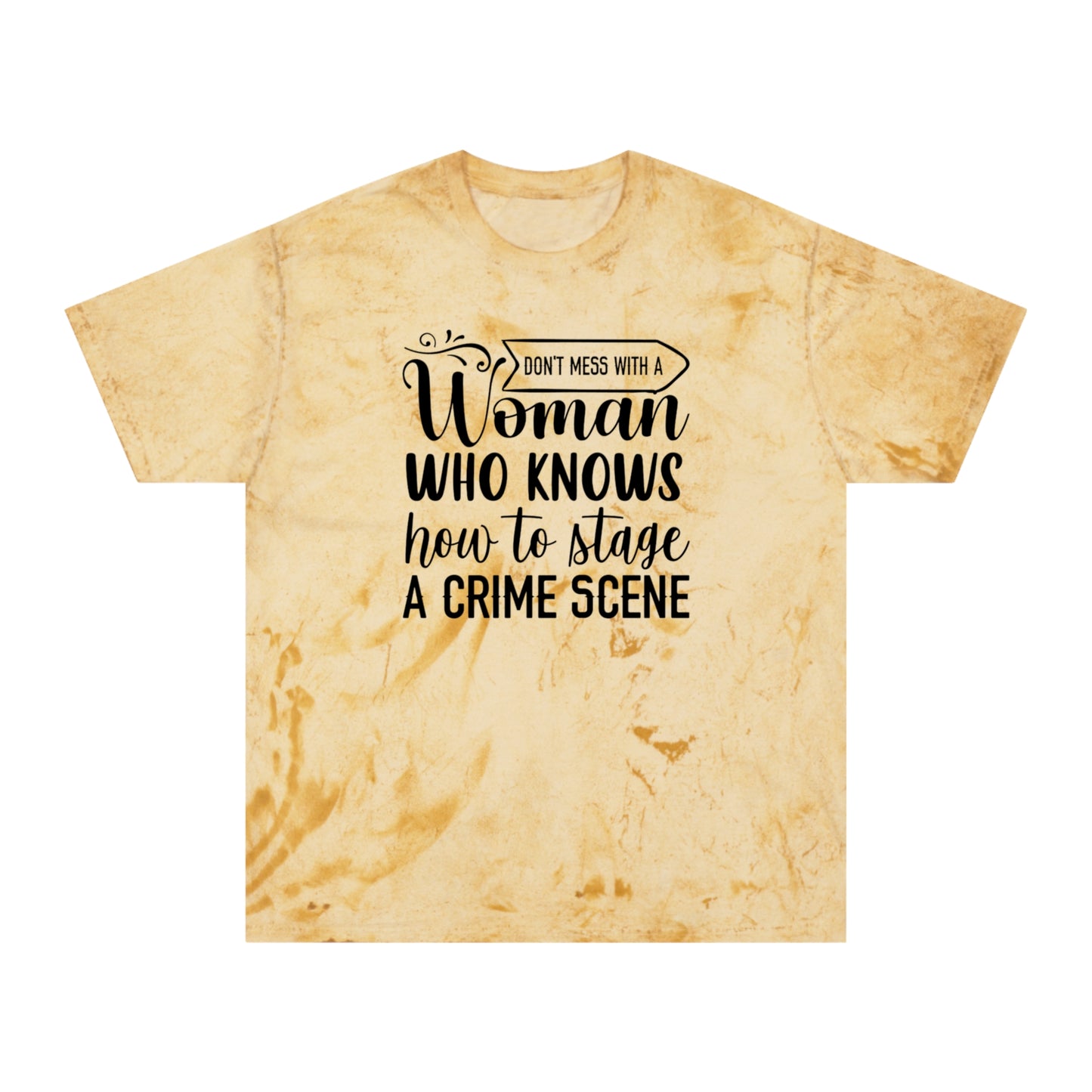 Don't Mess With A Woman Unisex Color Blast T-Shirt