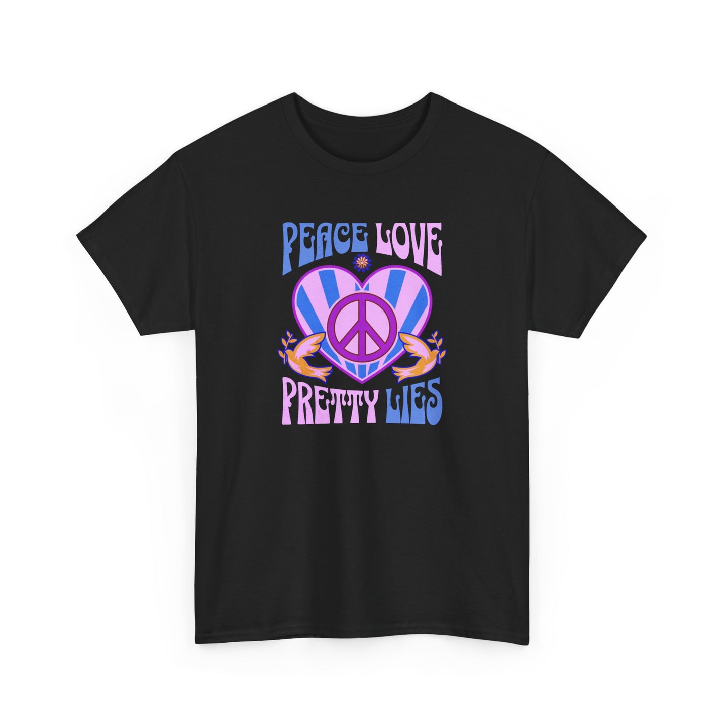 Peace Love Pretty Lies Unisex Heavy Cotton Tee - NEW 2025