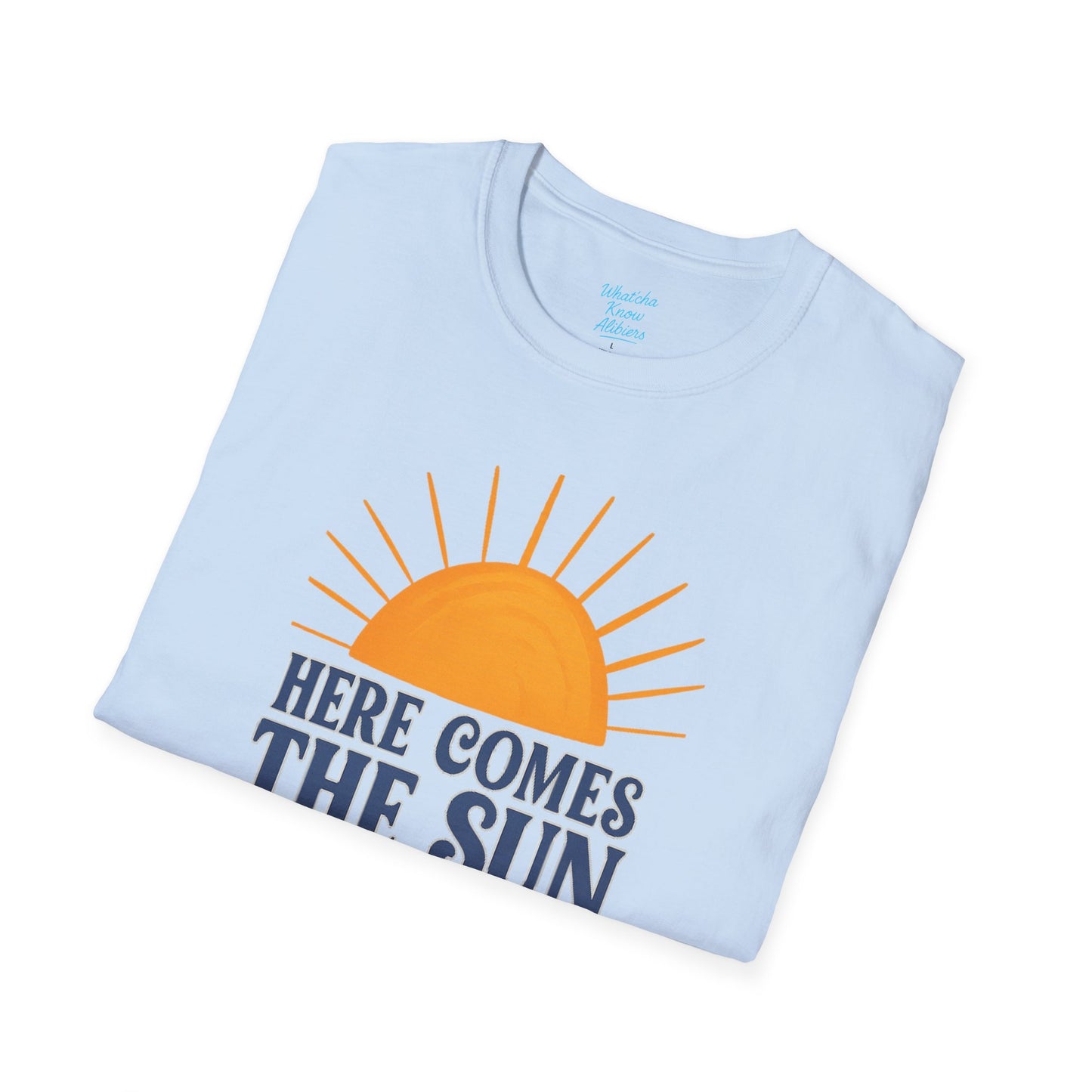 Here Comes the Sun Unisex Softstyle T-Shirt, New 2025