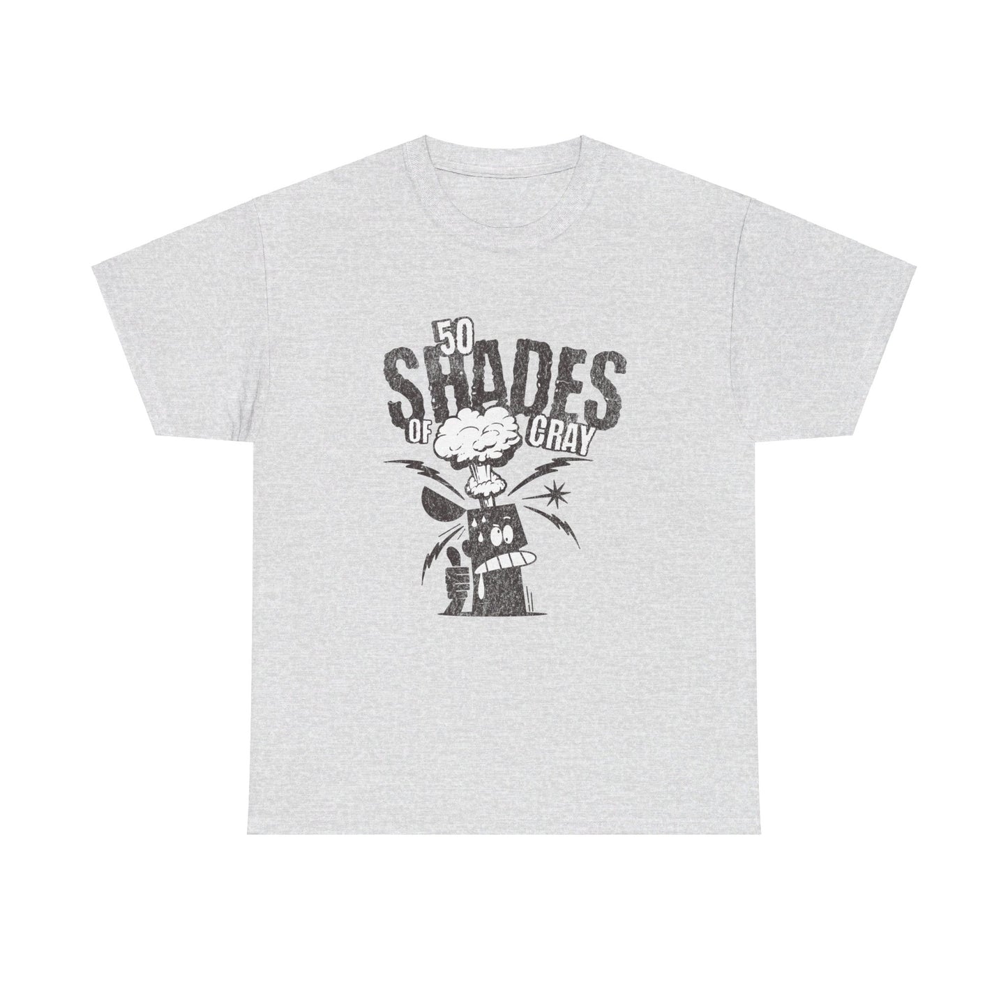 50 Shades Of Cray Unisex Heavy Cotton Tee