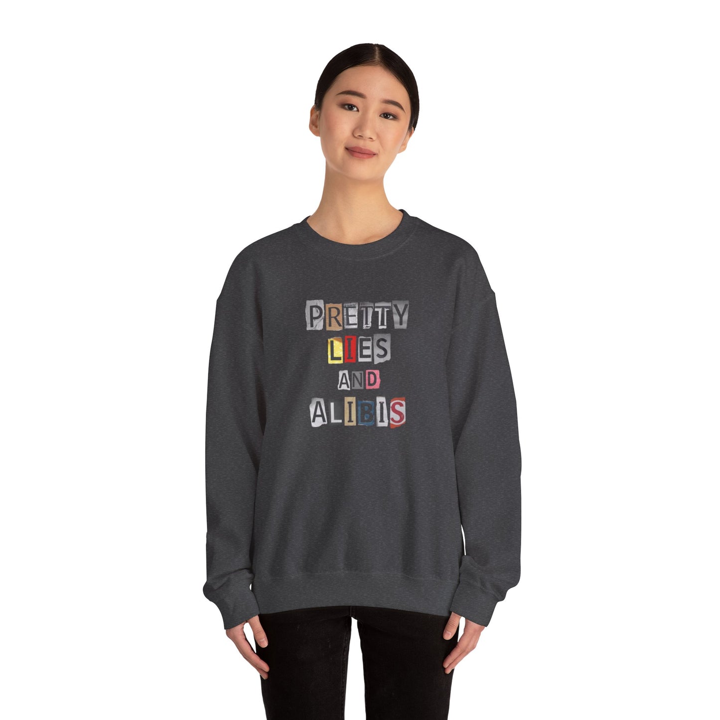 NEW Crewneck Sweatshirt — "Pretty Lies and Alibis" Ransom Note Graphic