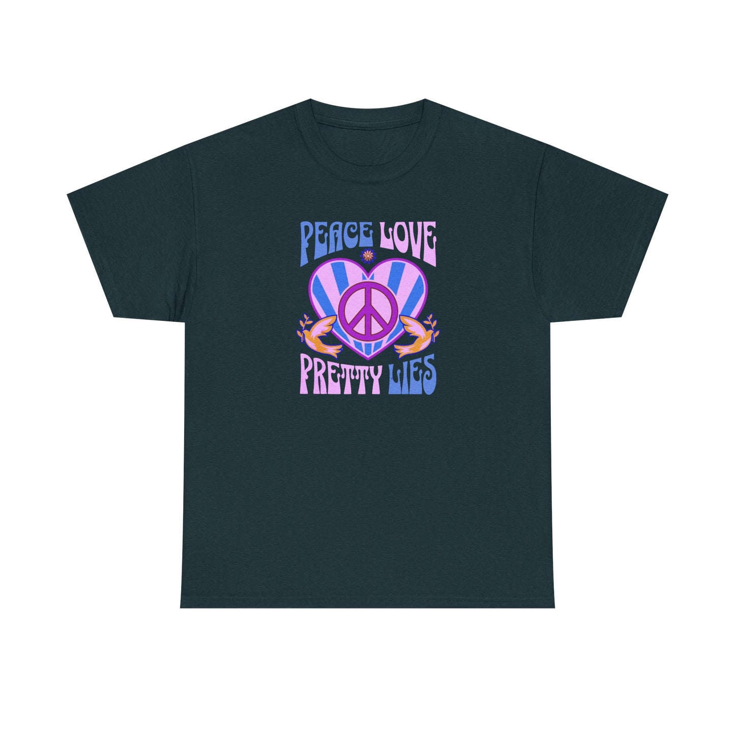 Peace Love Pretty Lies Unisex Heavy Cotton Tee - NEW 2025