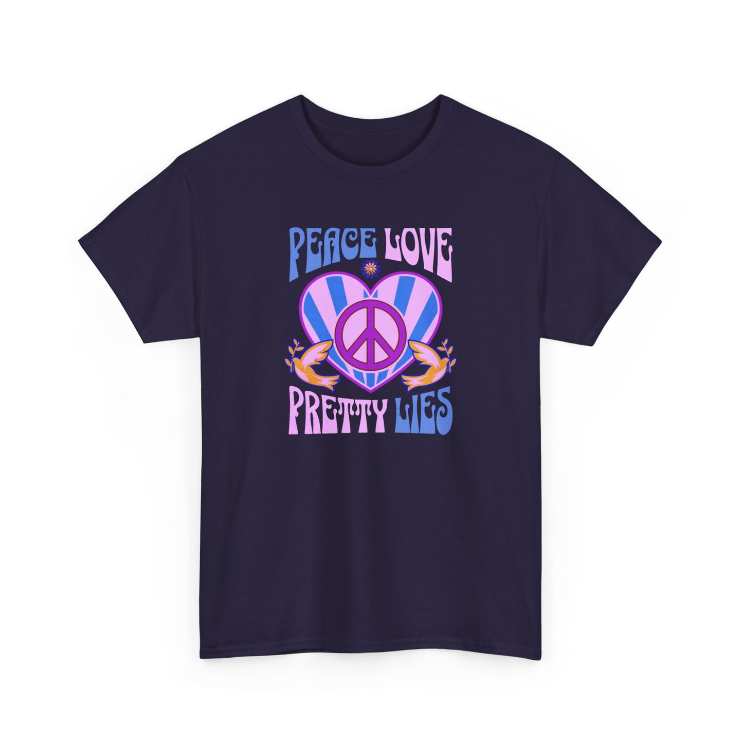 Peace Love Pretty Lies Unisex Heavy Cotton Tee - NEW 2025