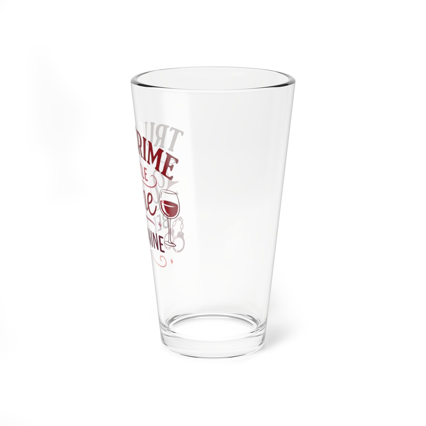 NEW- “True Crime, A Little Wine, Bed by Nine” 16oz Pint Glass