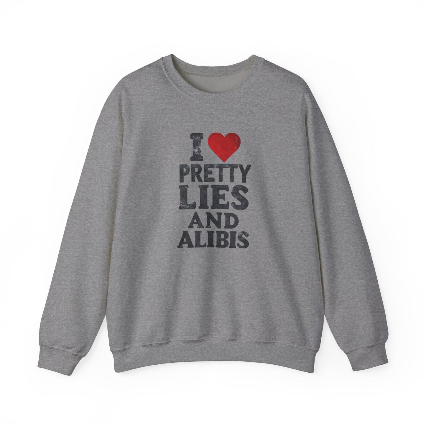 NEW! I Love Pretty Lies and Alibis Unisex Crewneck Sweatshirt - Cozy Casual Fashion