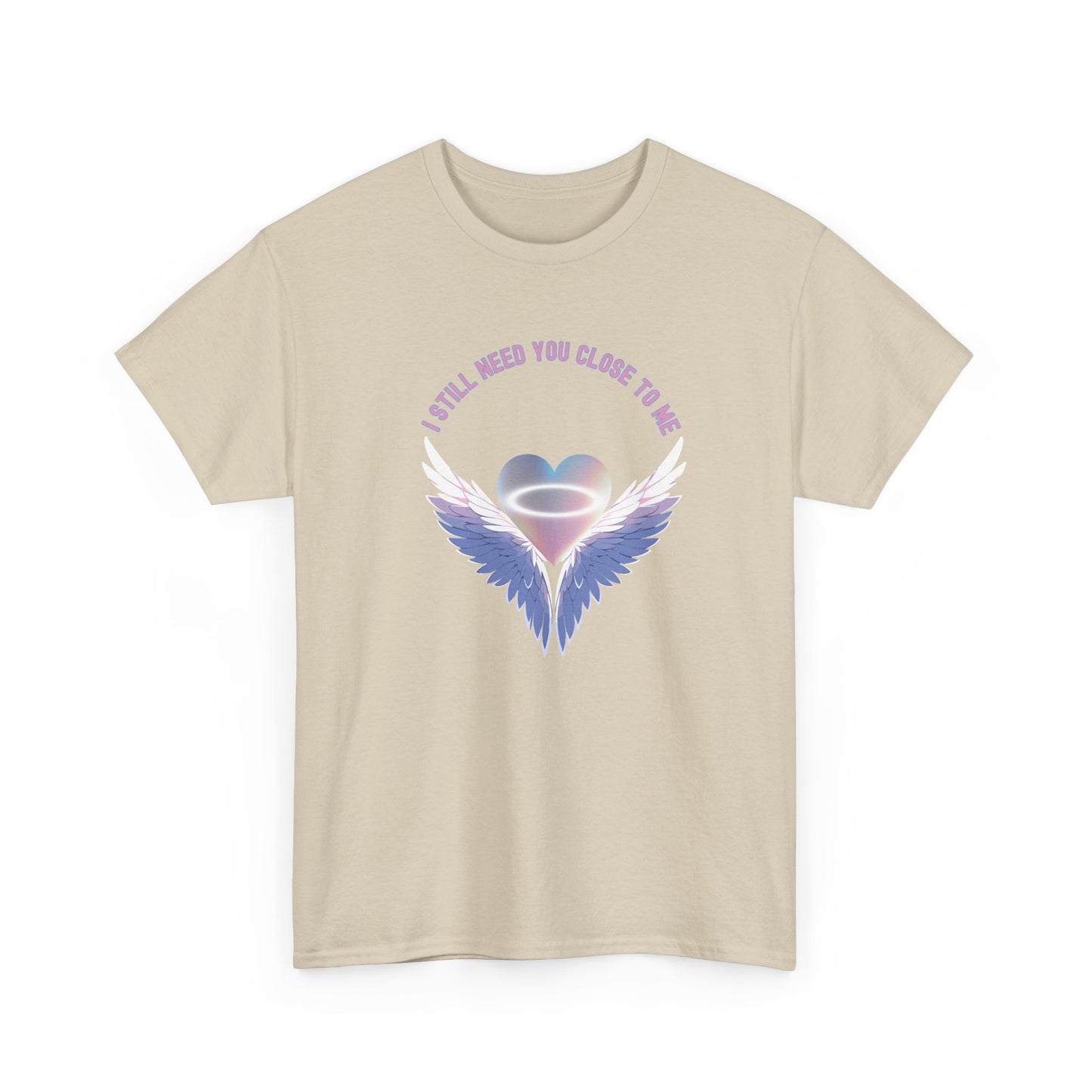 Memorial Unisex Tee - I Still Need You Close to Me - NEW 2025