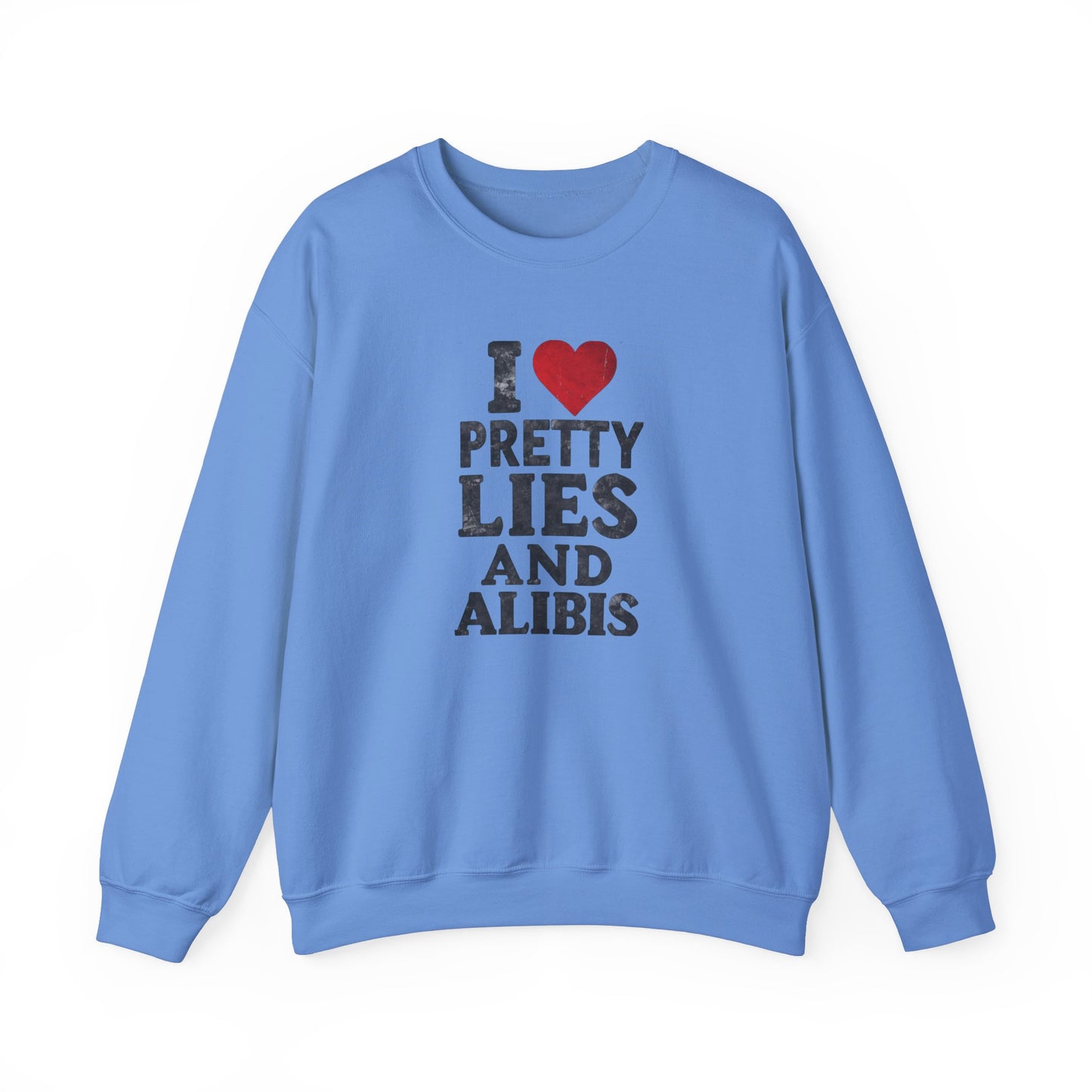 NEW! I Love Pretty Lies and Alibis Unisex Crewneck Sweatshirt - Cozy Casual Fashion