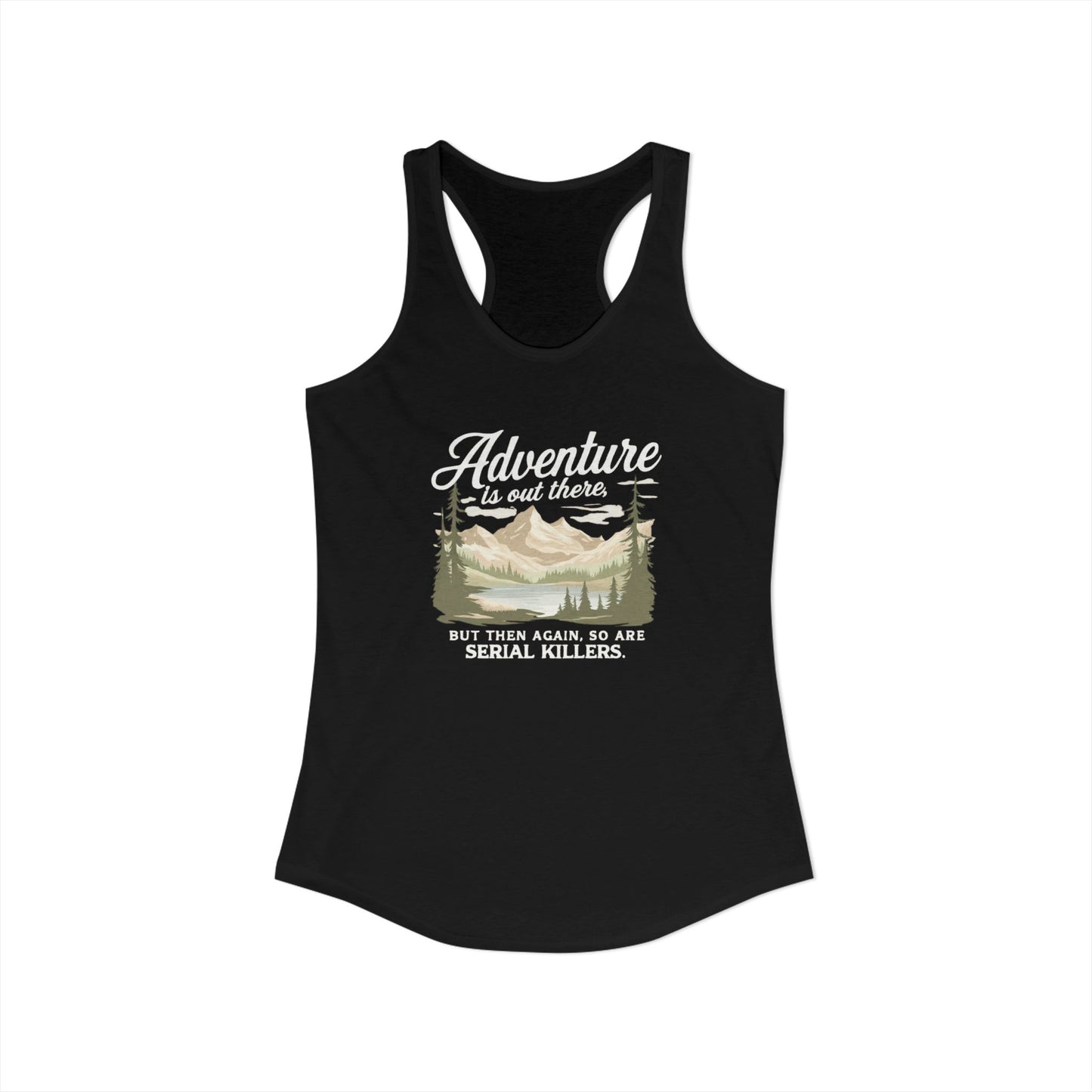 NEW Women's Ideal Racerback Tank "Adventure is out there"