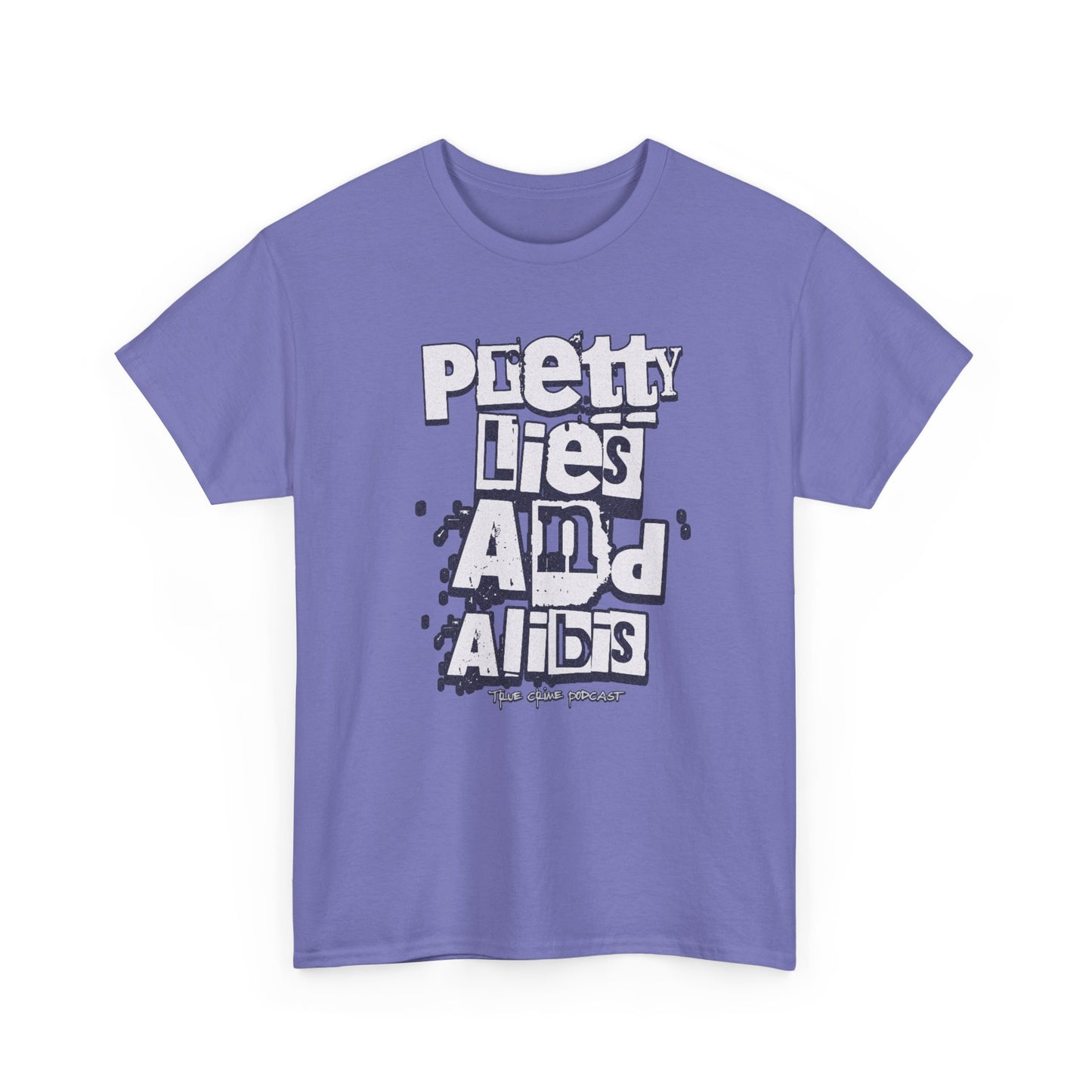 Pretty Lies Ransom Unisex Heavy Cotton Tee - 'Pretty Lies And Alibis' Graphic T-Shirt