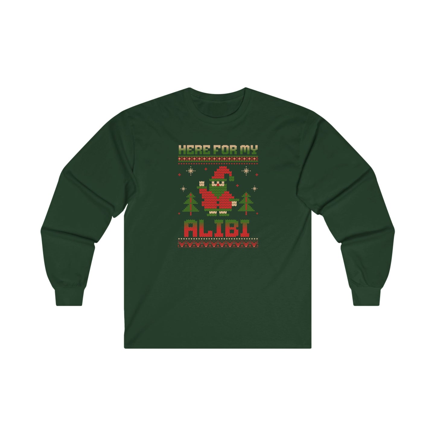 Unisex Long Sleeve Tee - 'Here for My Alibi' Christmas Shirt