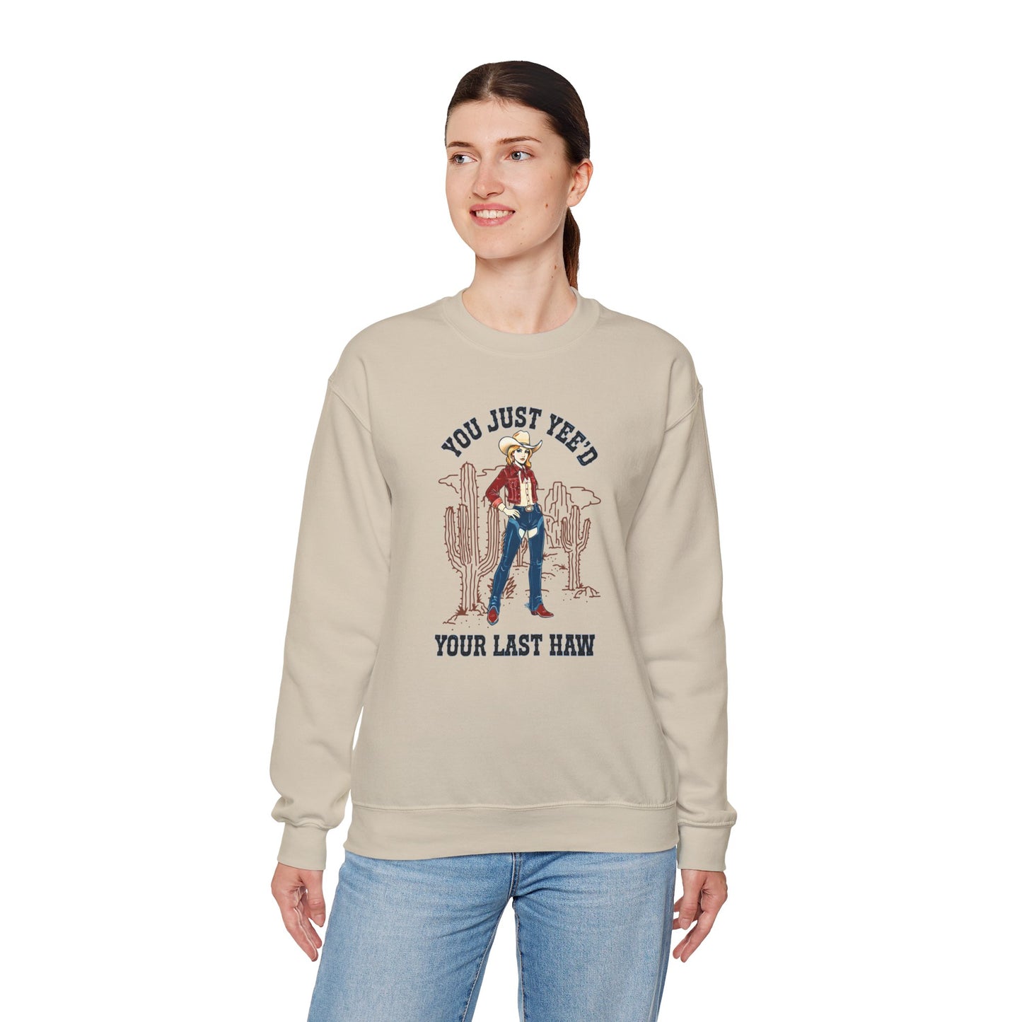 Cowgirl Sweatshirt — "You Just Yee'd Your Last Haw" Crewneck NEW