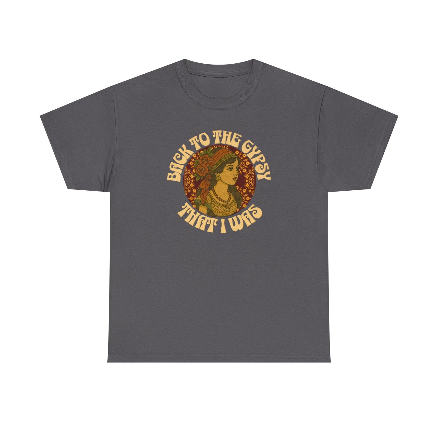 Tee Back to the Gypsy Lyrics Inspired Unisex Heavy Cotton - NEW 2025
