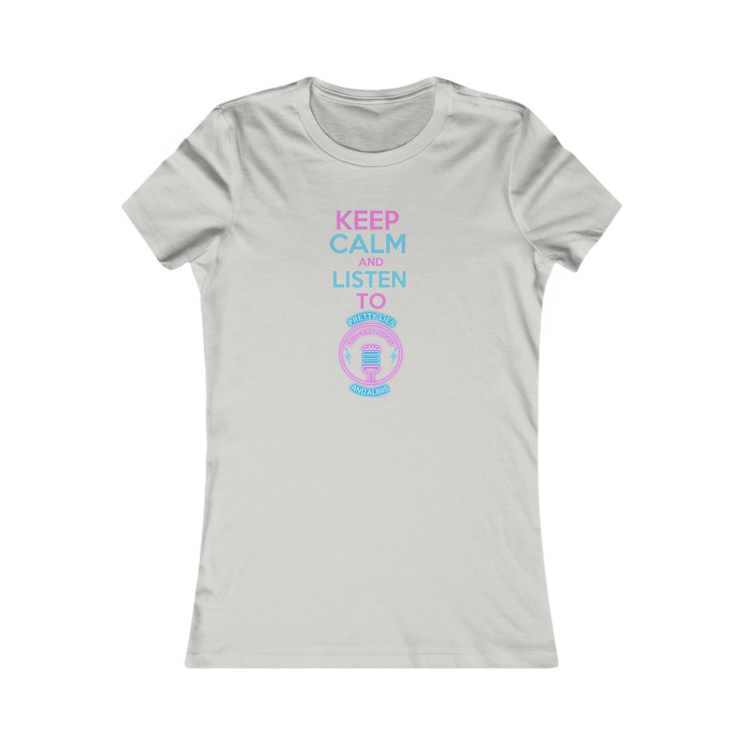 Keep Calm Women's Favorite Tee