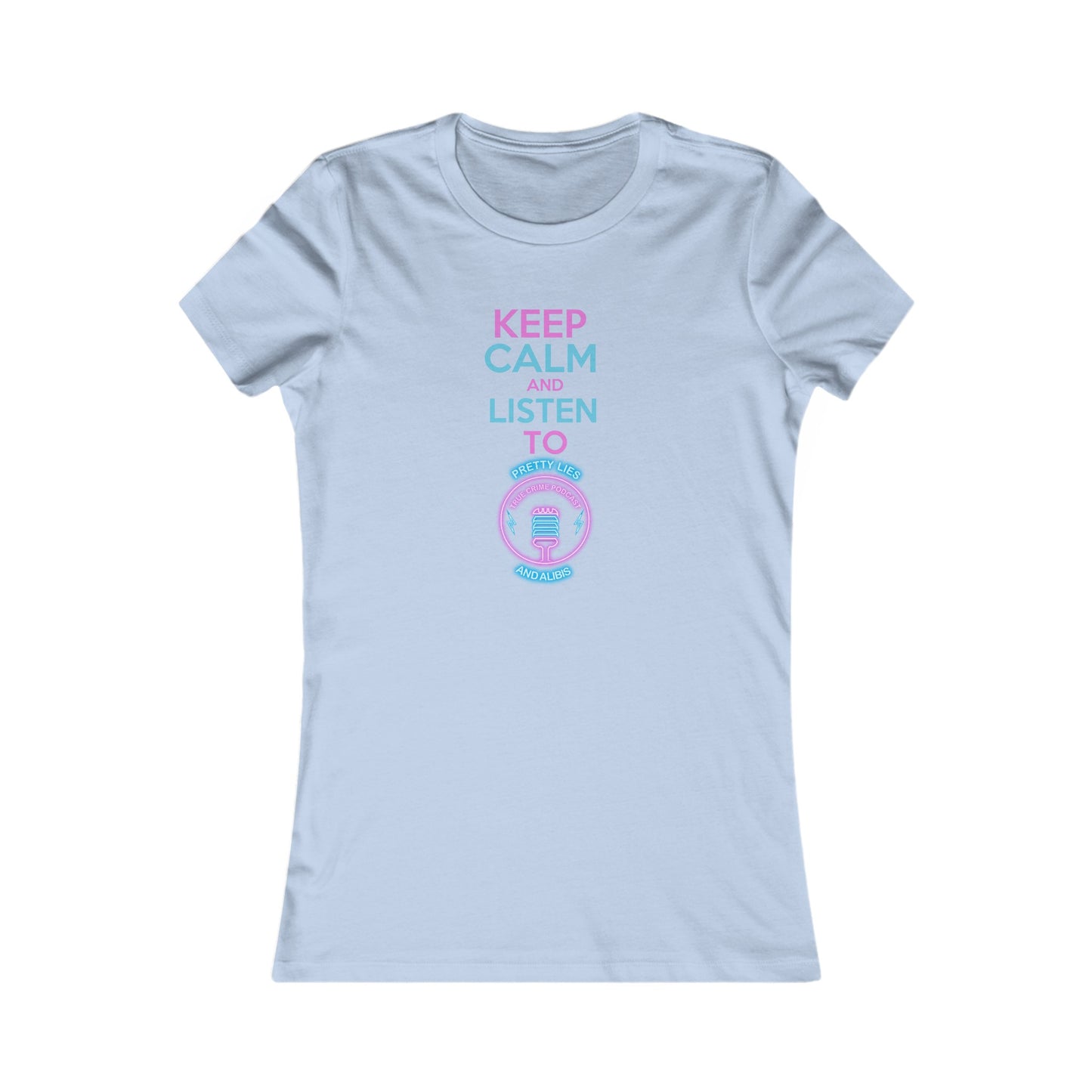 Keep Calm Women's Favorite Tee