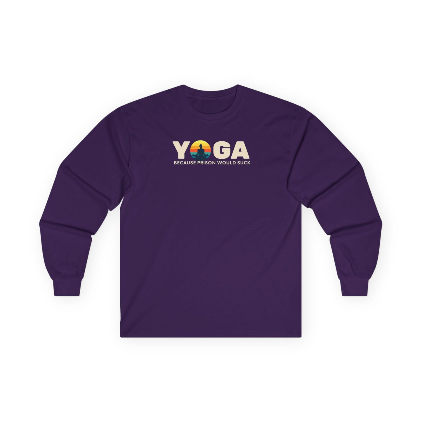 Yoga Long Sleeve Tee - "Because Prison Would Suck" - Unisex Cotton Shirt for Yoga Enthusiasts