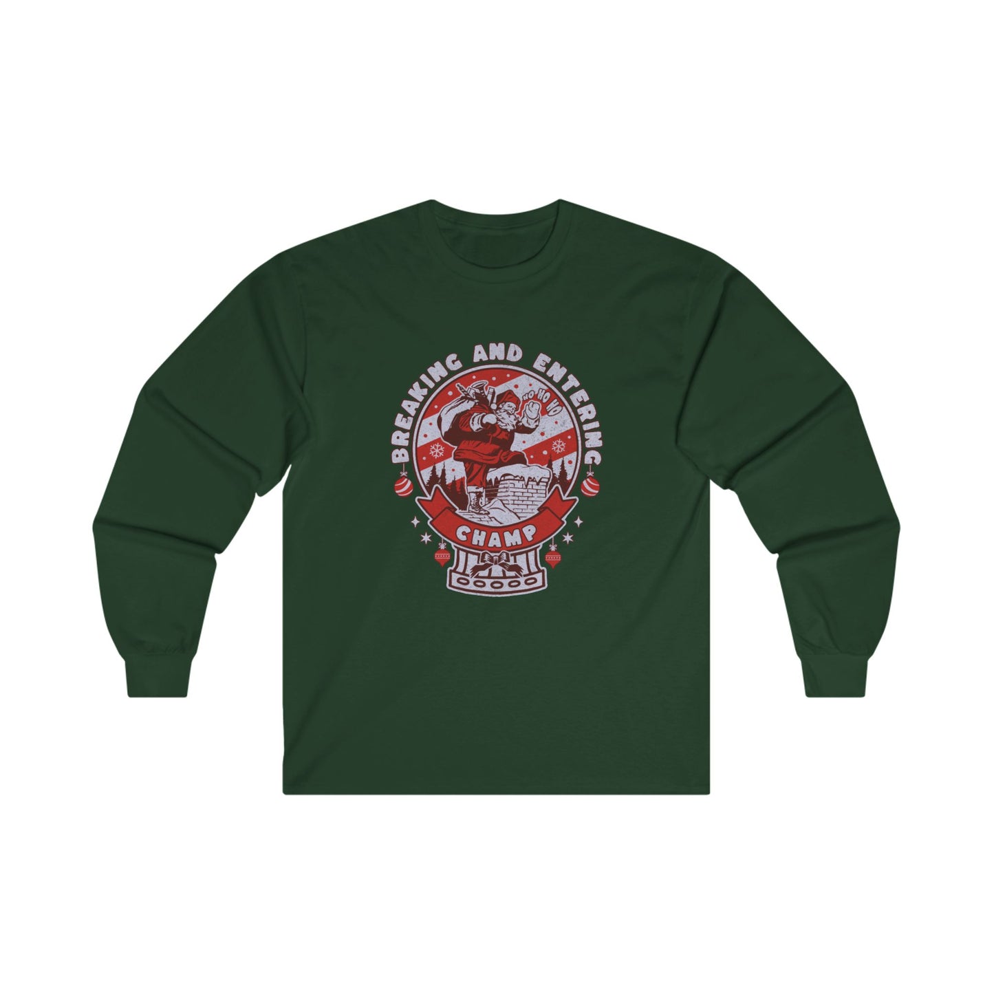 NEW! Breaking and Entering Champion Long Sleeve Tee - Fun Holiday Apparel for Christmas Celebrations