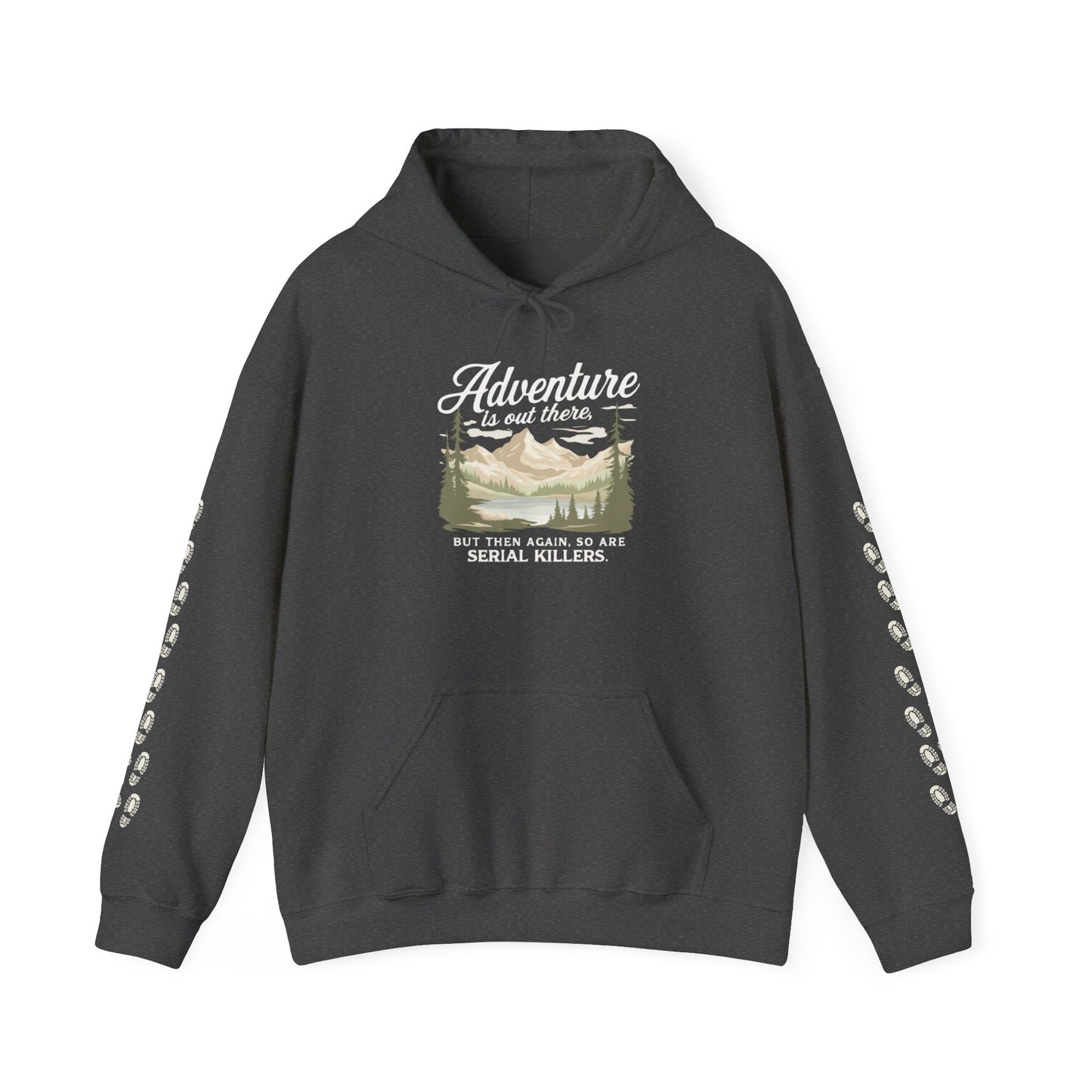 NEW Hoodie - "Adventure is out there... but the trails are full of serial killers" Fun Retro Mountain Graphic