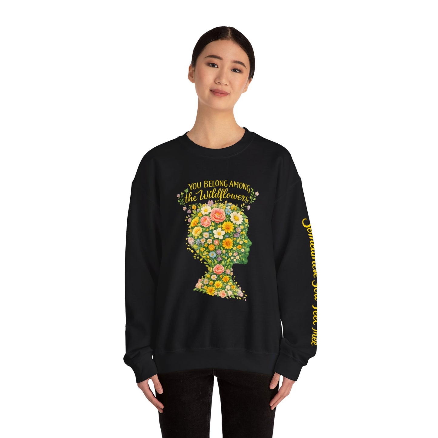 NEW —  Lyrics "You Belong Among the Wildflowers" Crewneck Sweatshirt ("Somewhere you feel free" on sleeve)