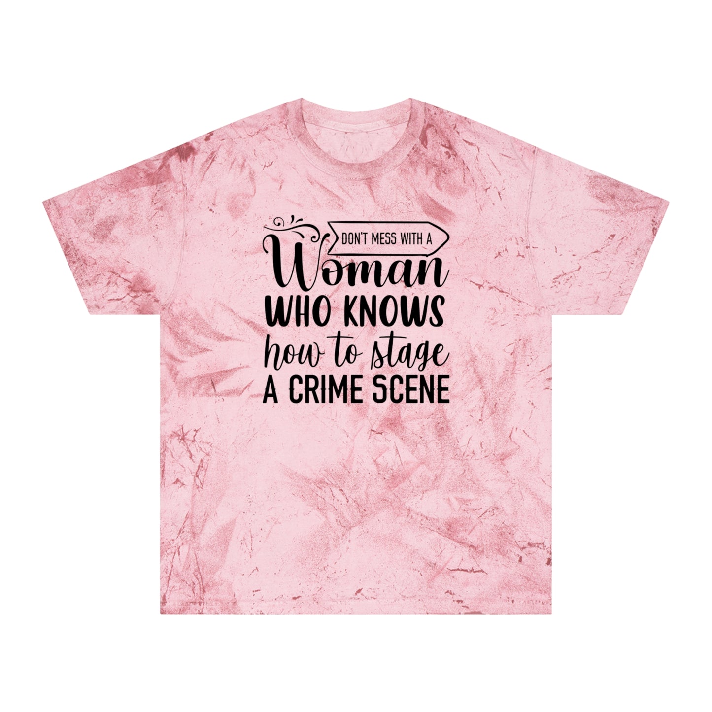 Don't Mess With A Woman Unisex Color Blast T-Shirt