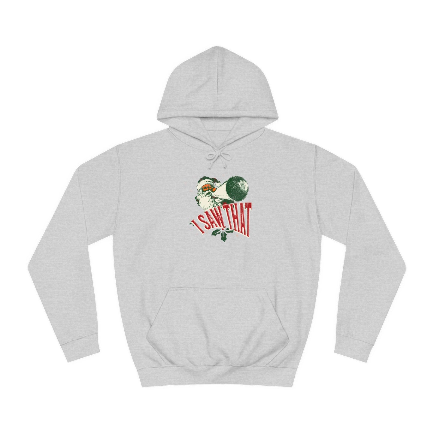 Christmas Santa Hoodie - "I Saw That" Unisex College Sweatshirt