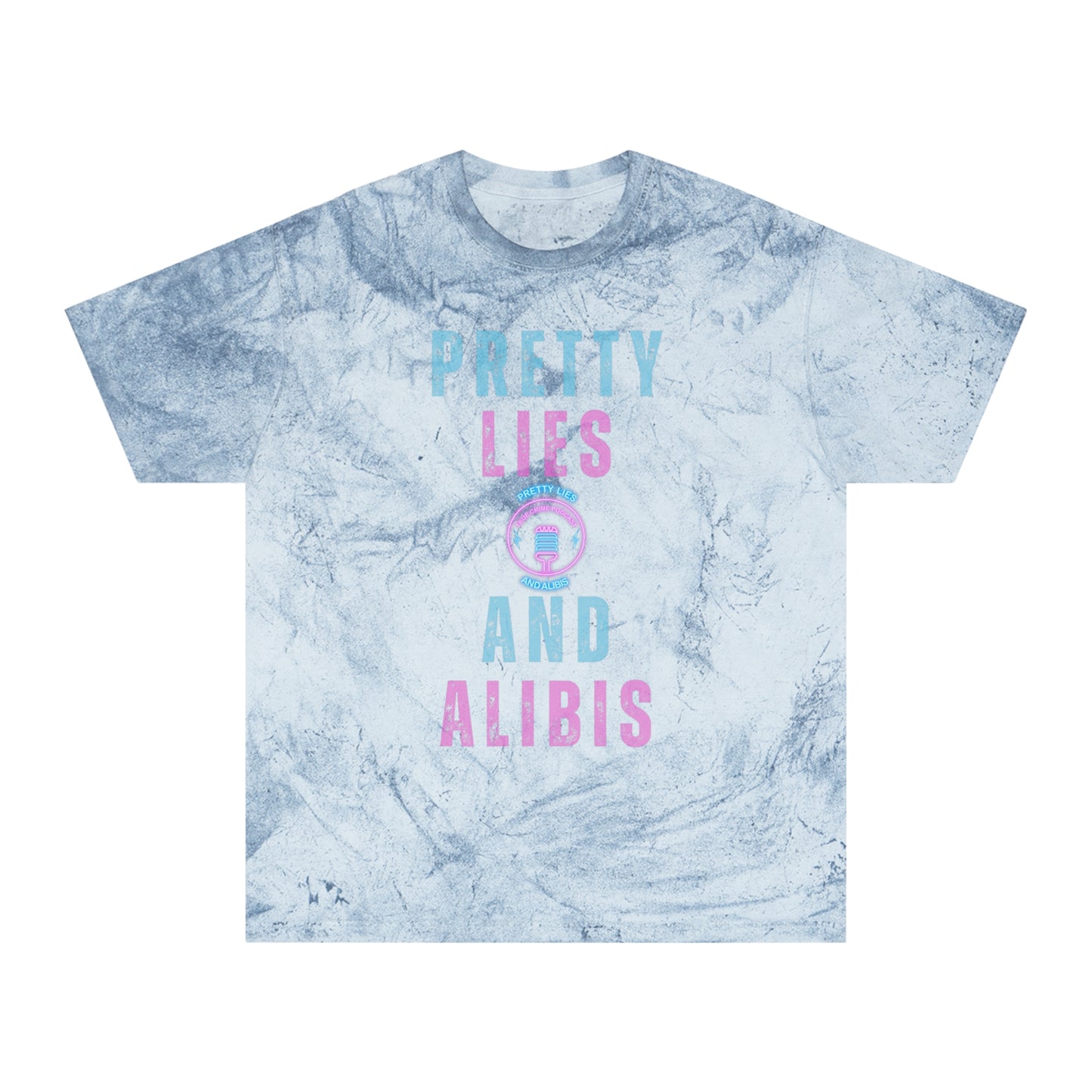 Pretty Lies Unisex Color Blast T-Shirt