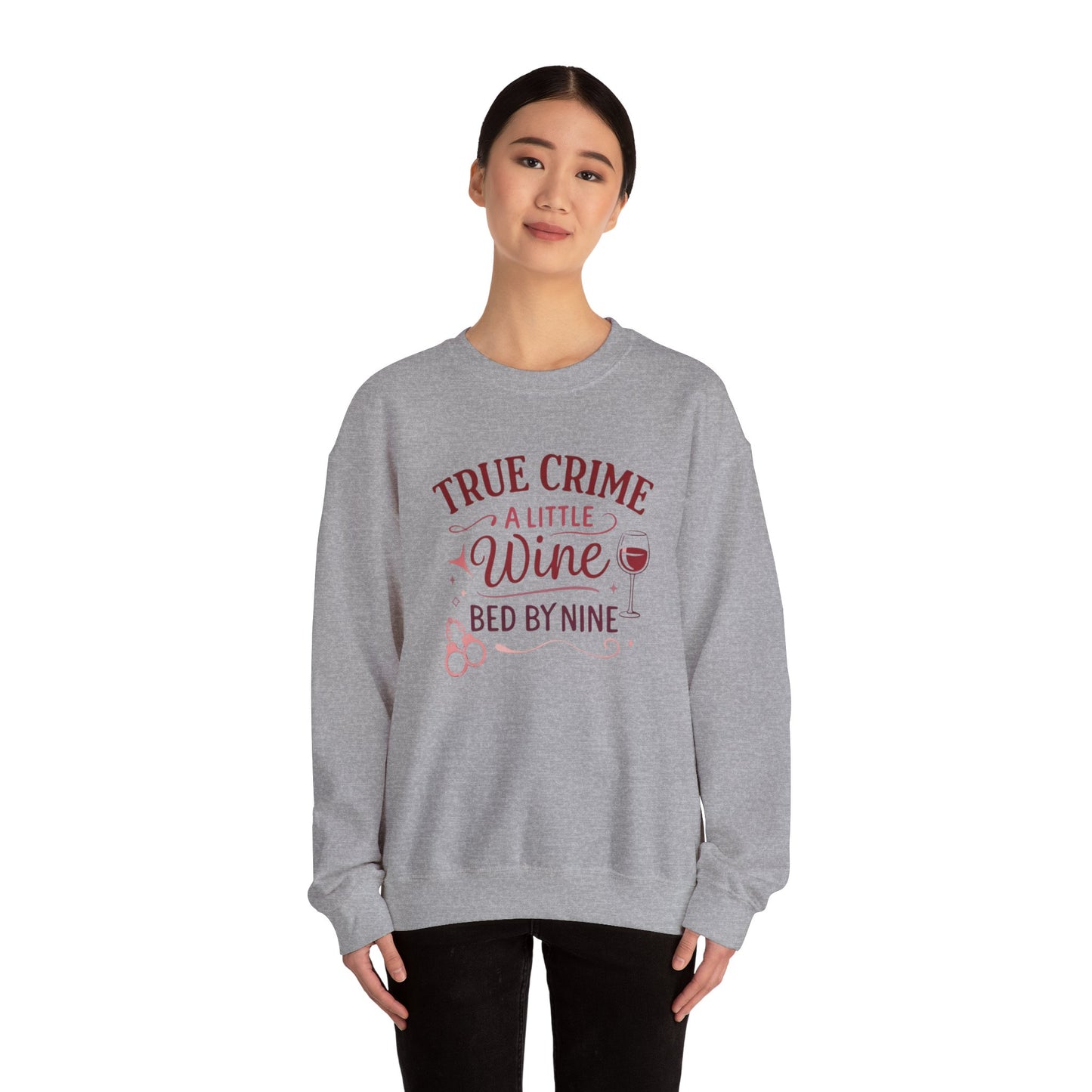NEW Crewneck Sweatshirt — "True Crime, A Little Wine, Bed By Nine" Cozy Graphic Pullover