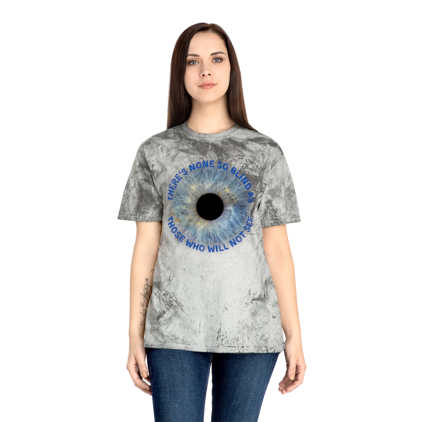 Color Blast T-Shirt with 'There's none so blind as those who will not see' Lyrics