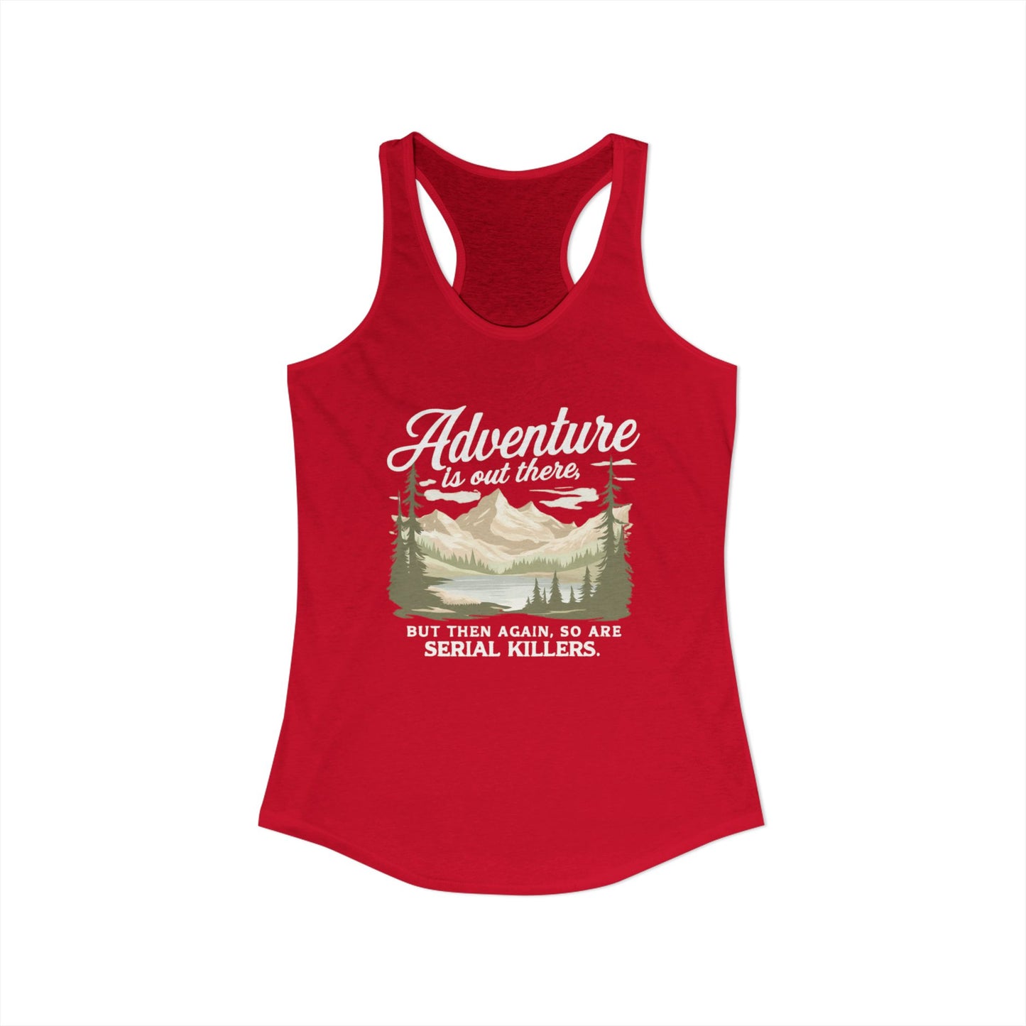 NEW Women's Ideal Racerback Tank "Adventure is out there"