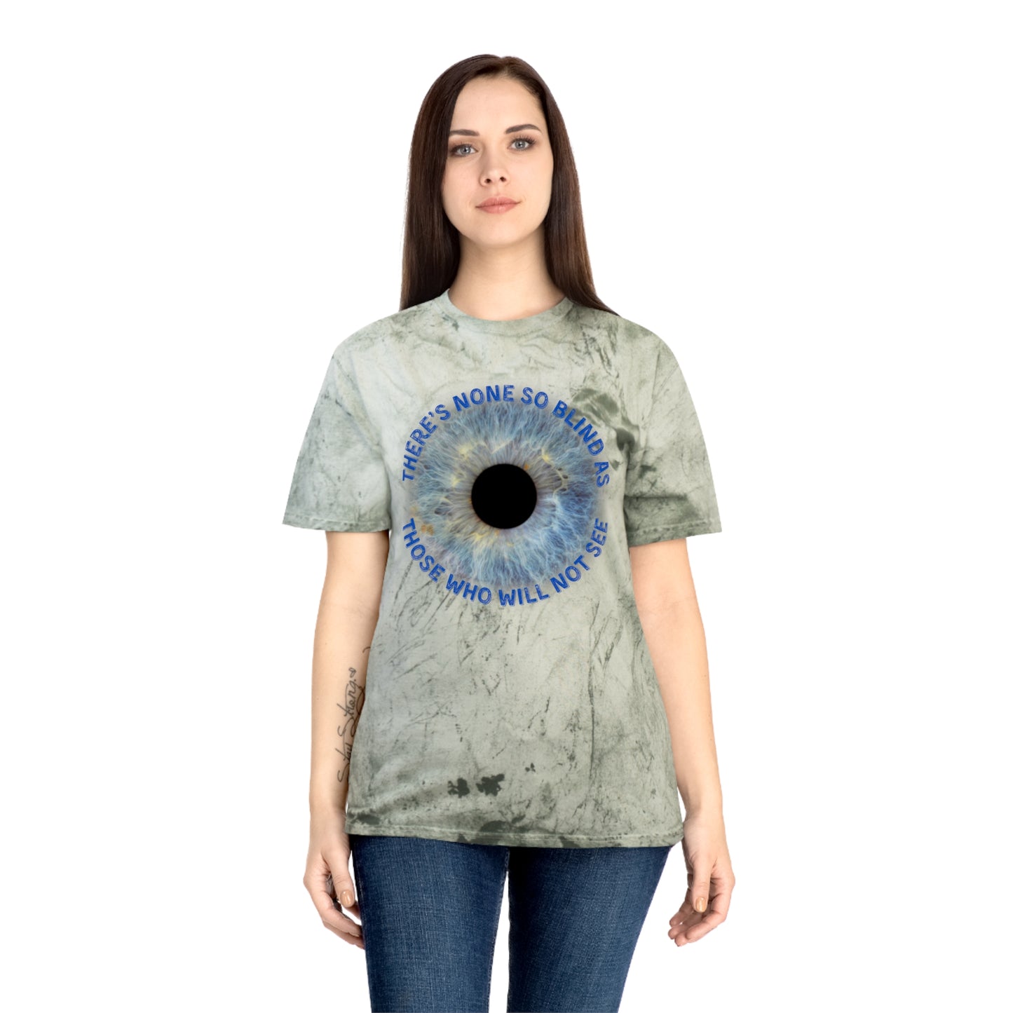 Color Blast T-Shirt with 'There's none so blind as those who will not see' Lyrics