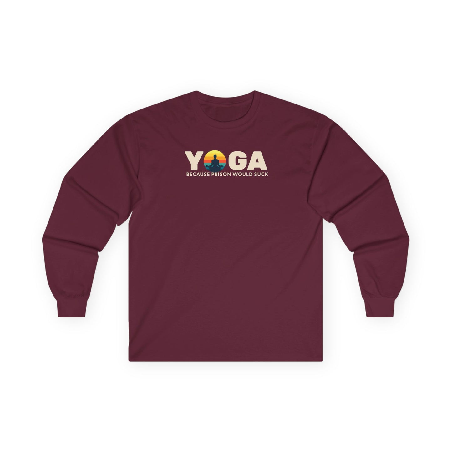 Yoga Long Sleeve Tee - "Because Prison Would Suck" - Unisex Cotton Shirt for Yoga Enthusiasts