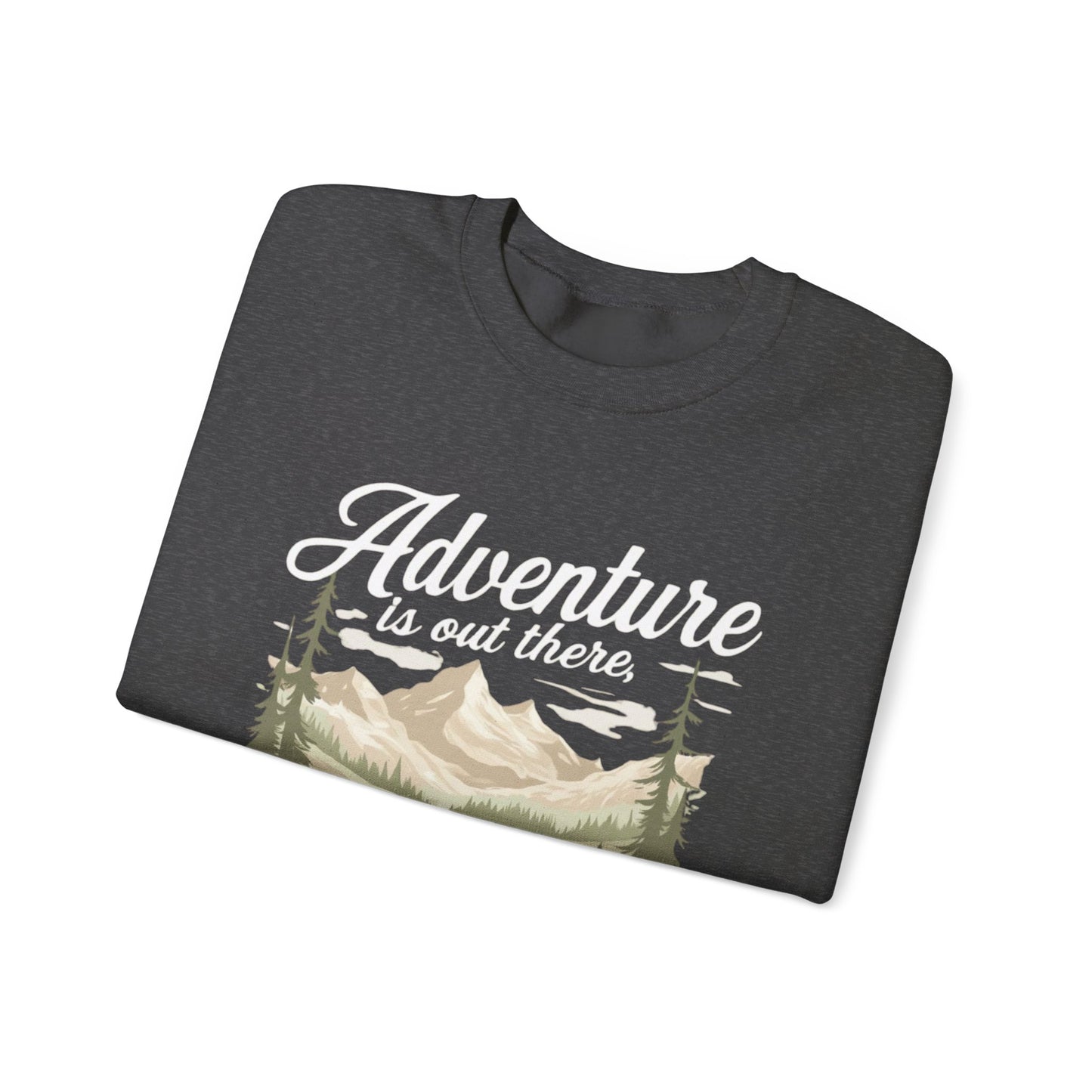 NEW Crewneck Sweatshirt — “Adventure Is Out There… But Then Again, So Are Serial Killers” Fun Graphic Pullover