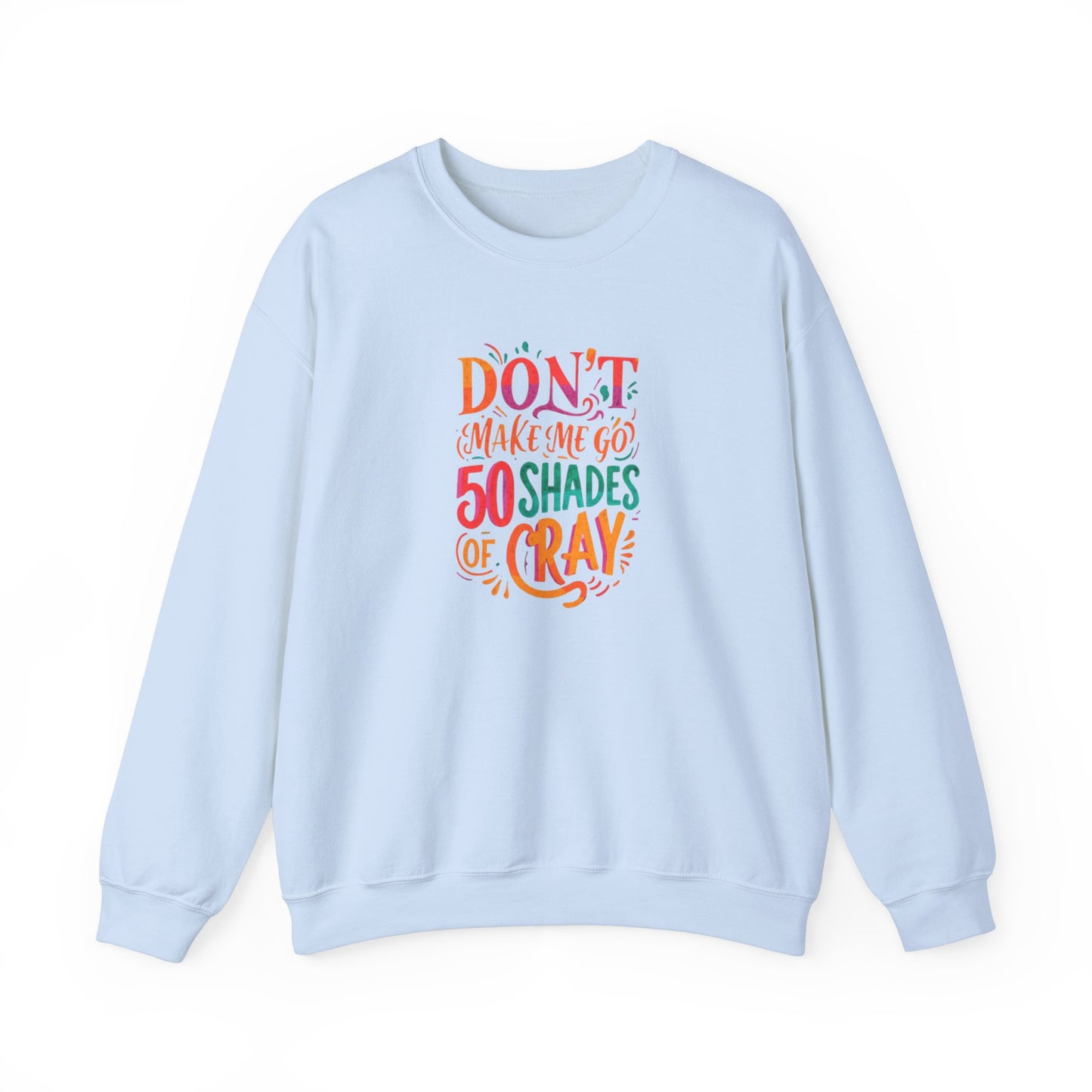 NEW! 50 Shades of Cray Crewneck Sweatshirt for Unisex