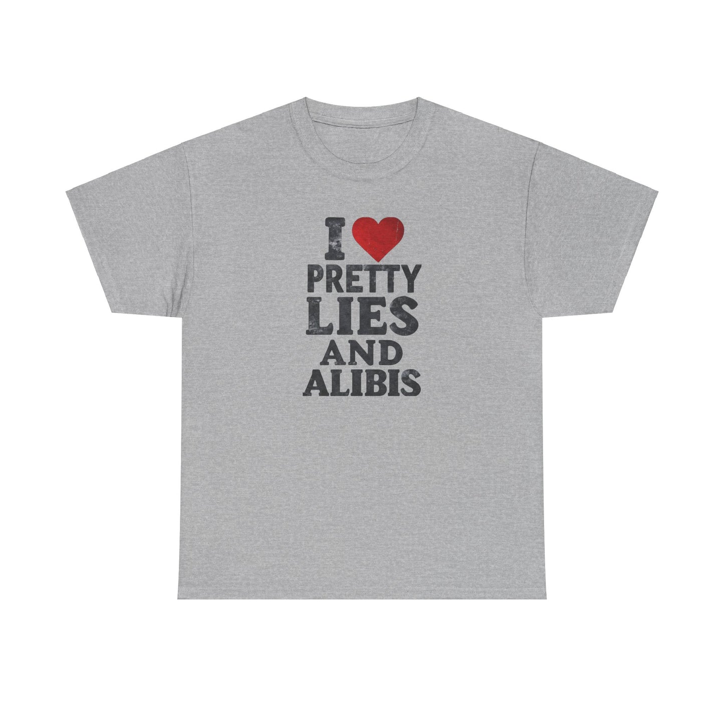 NEW I Love Pretty Lies and Alibis Unisex Heavy Cotton Tee - Stylish Statement Shirt for Casual Wear