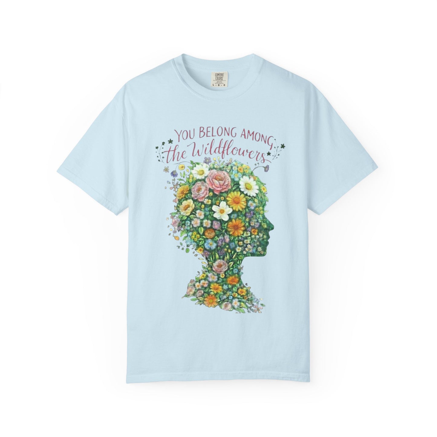 NEW Lyrics T‑Shirt — “You Belong Among the Wildflowers”