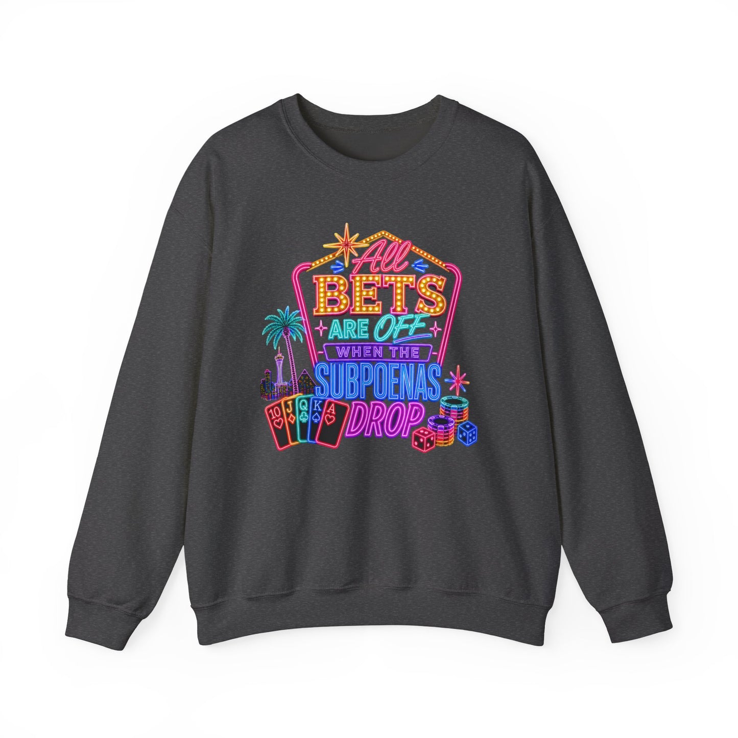 Crewneck Sweatshirt — "All Bets Are Off" (No Logo)