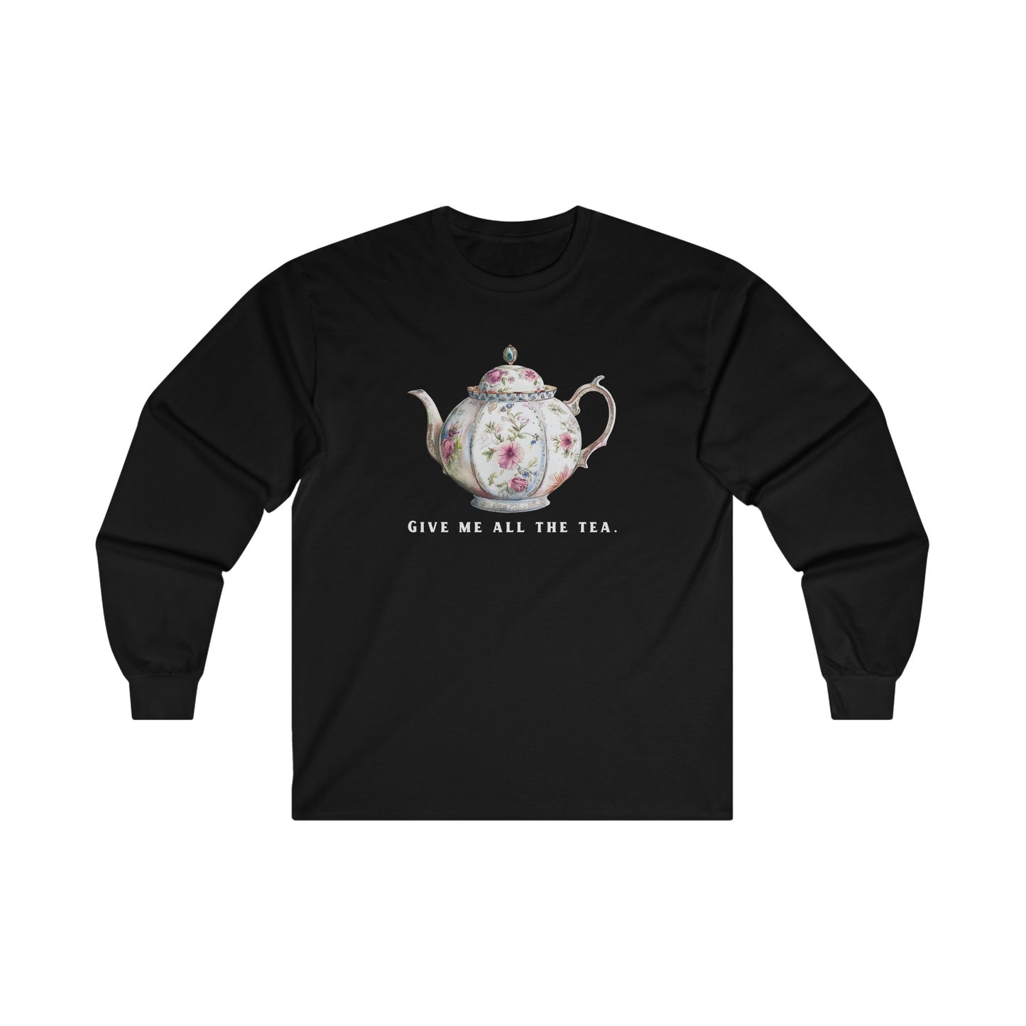 All The Tea Unisex Ultra Cotton Long Sleeve Tee