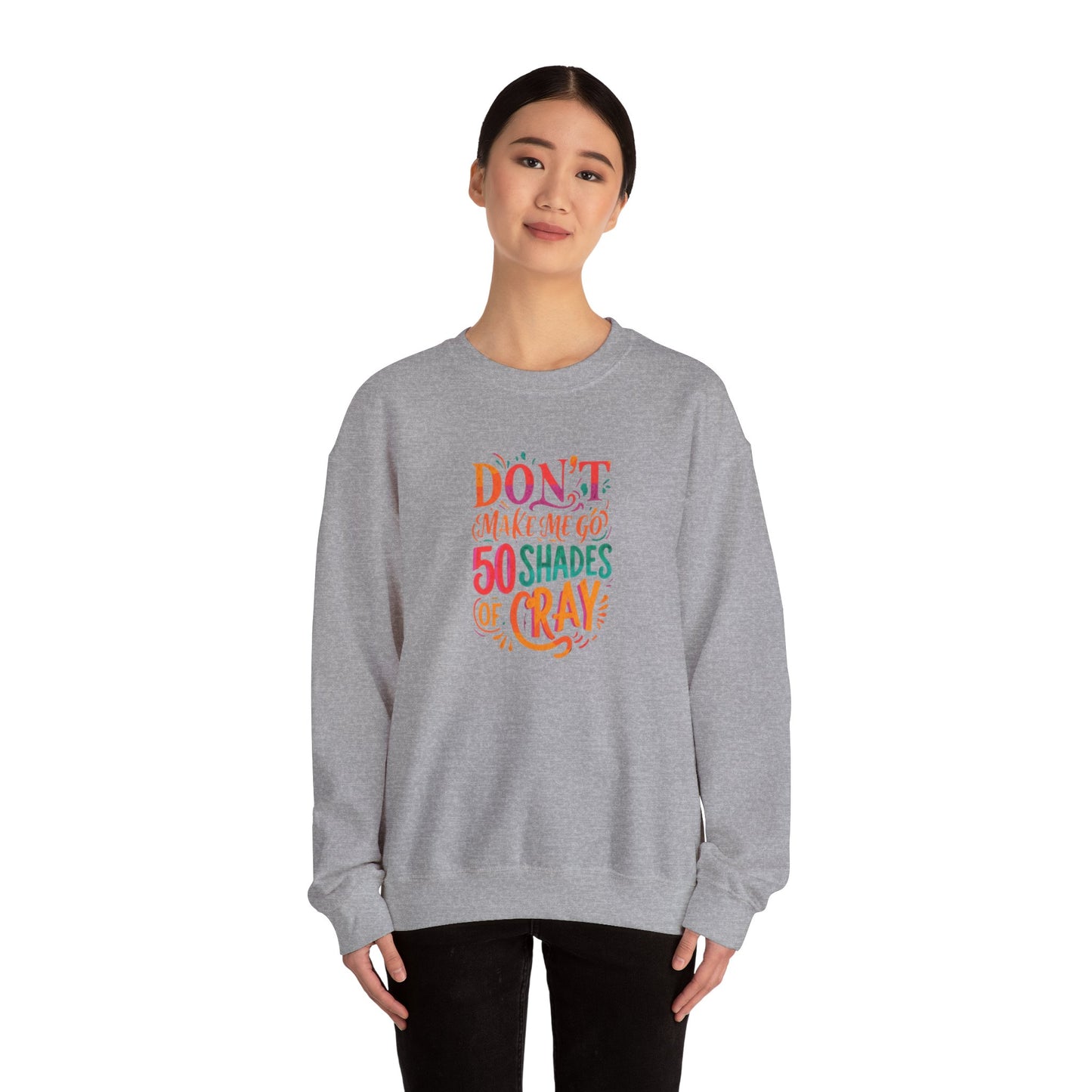 NEW! 50 Shades of Cray Crewneck Sweatshirt for Unisex