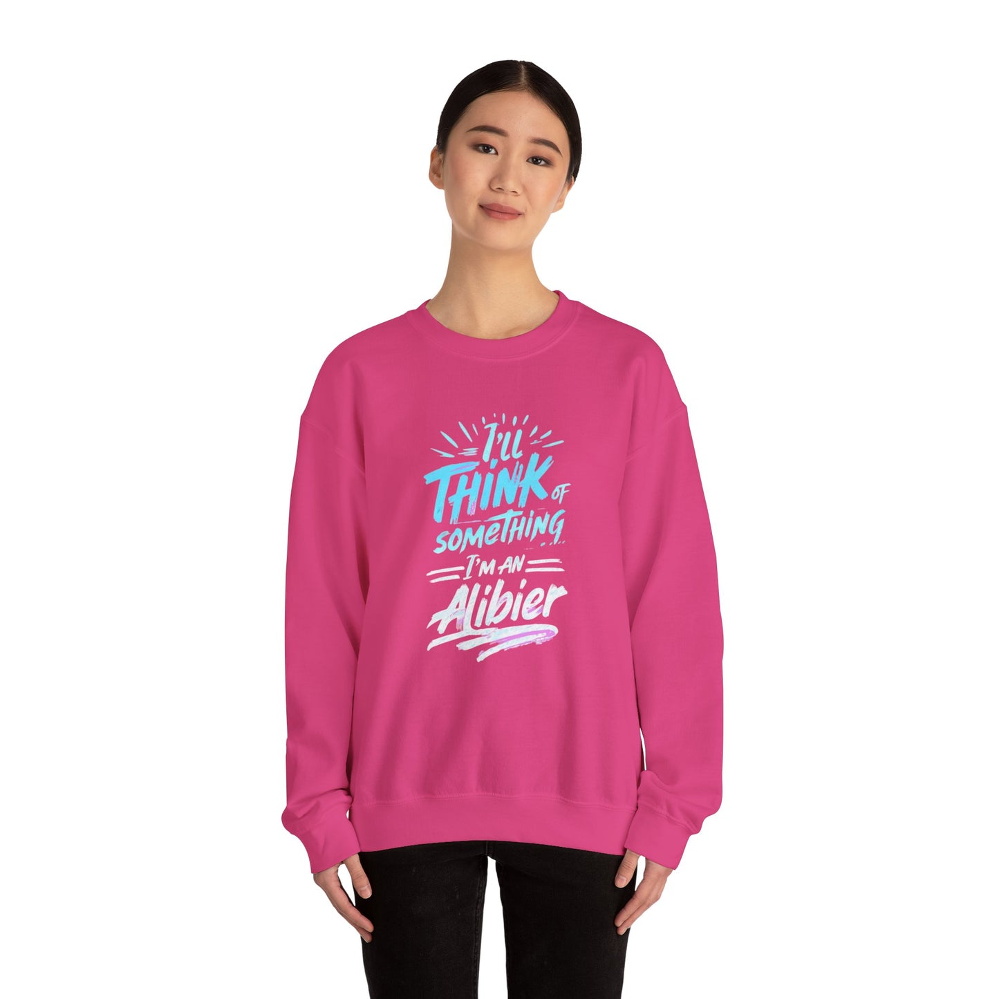 NEW! Alibier Unisex Crewneck Sweatshirt - "I'll Think of Something I'm an Alibier"