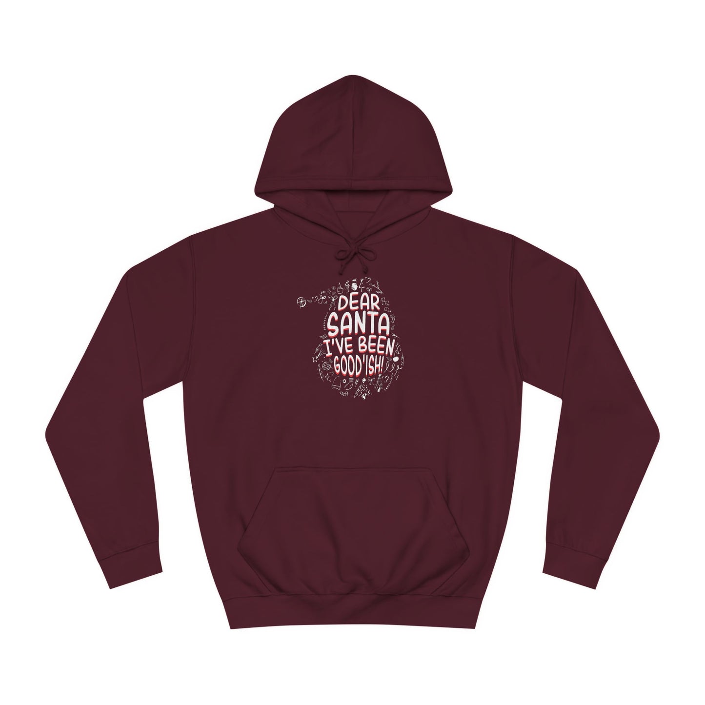 Christmas Dear Santa I've Been Good-ish Unisex College Hoodie - Festive Holiday Comfort