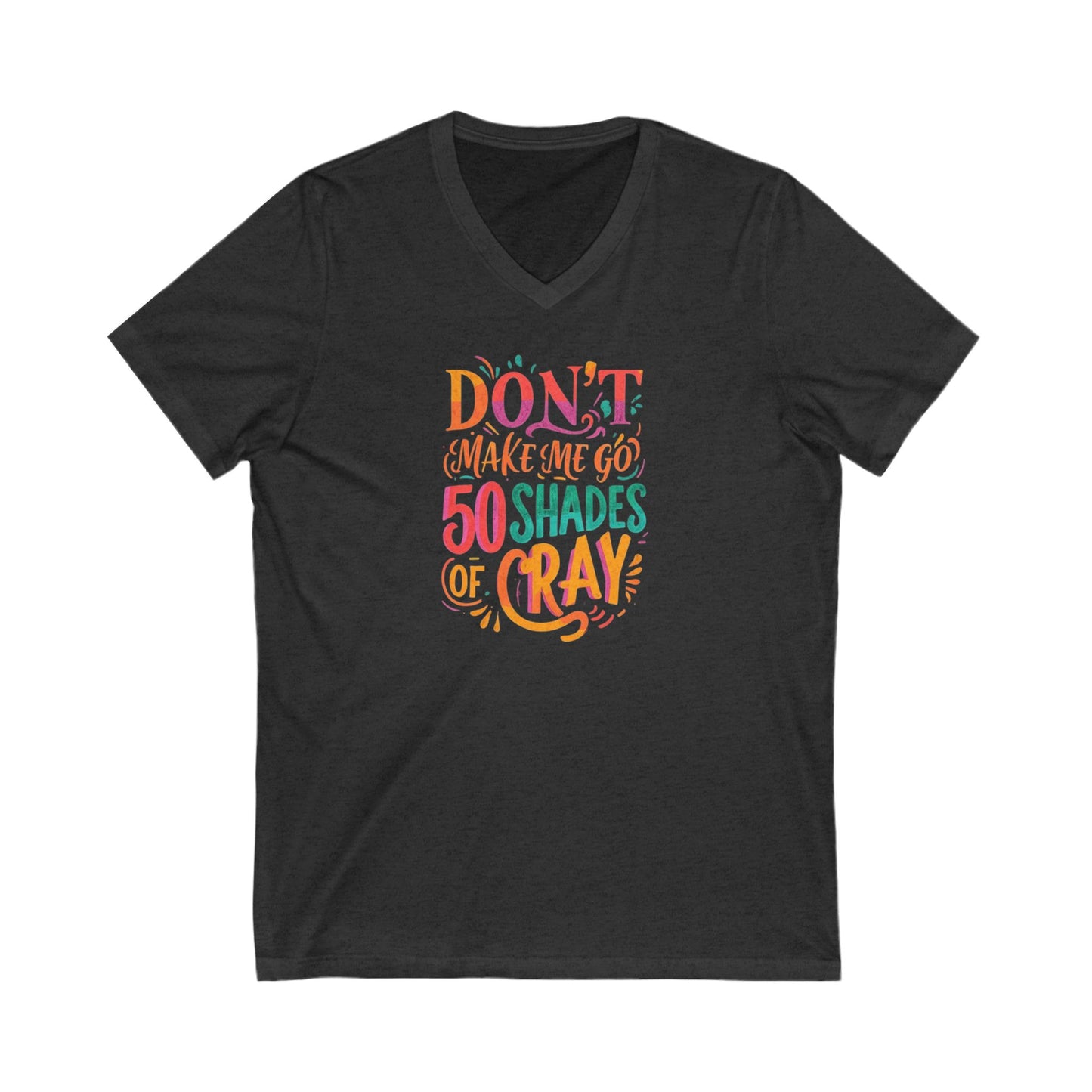 NEW! Unisex Jersey Short Sleeve V-Neck Tee - 50 Shades Of Cray