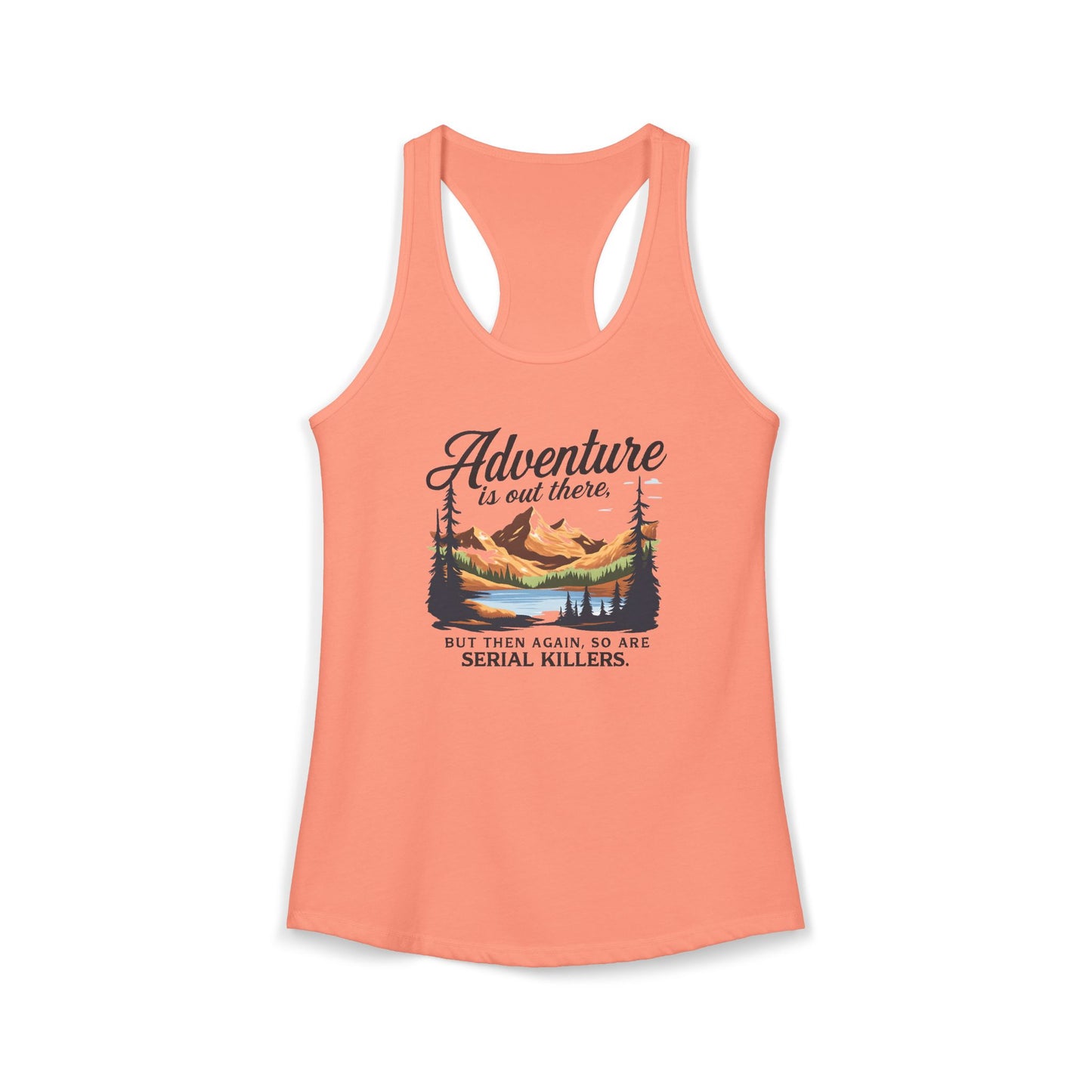 NEW Women's Ideal Racerback Tank "Adventure is out there"
