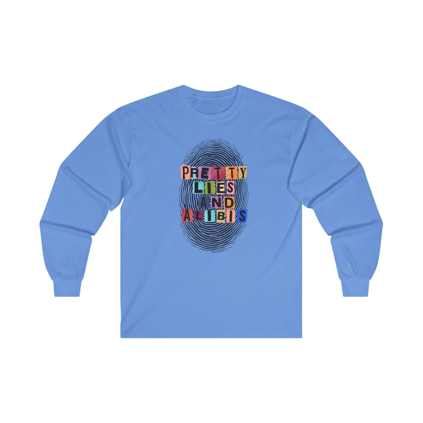 NEW! Pretty Lies and Alibis Unisex Long Sleeve Tee - Artistic Everyday Wear