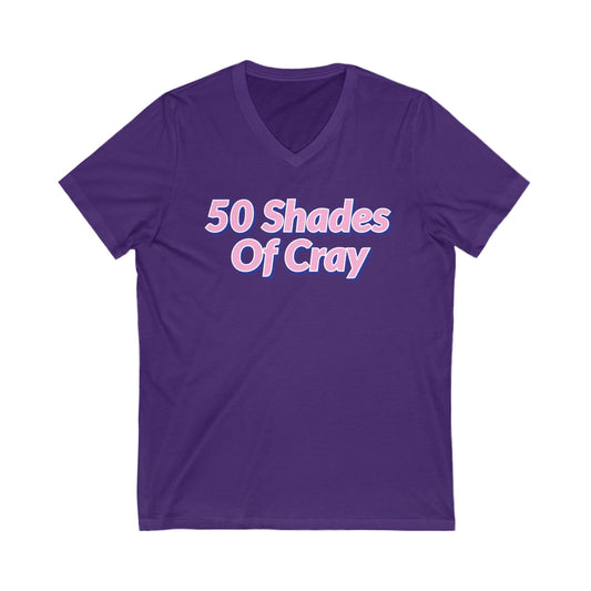 50 Shades Of Cray Unisex Jersey Short Sleeve V-Neck Tee